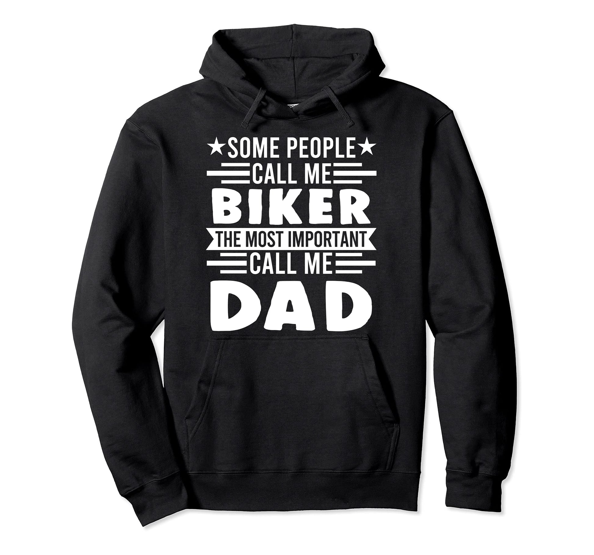 Biker Most Important Call Me Dad Biker Hoodie - Custom Art Print for Adults - T-Shirt, Sweatshirt, Hoodie
