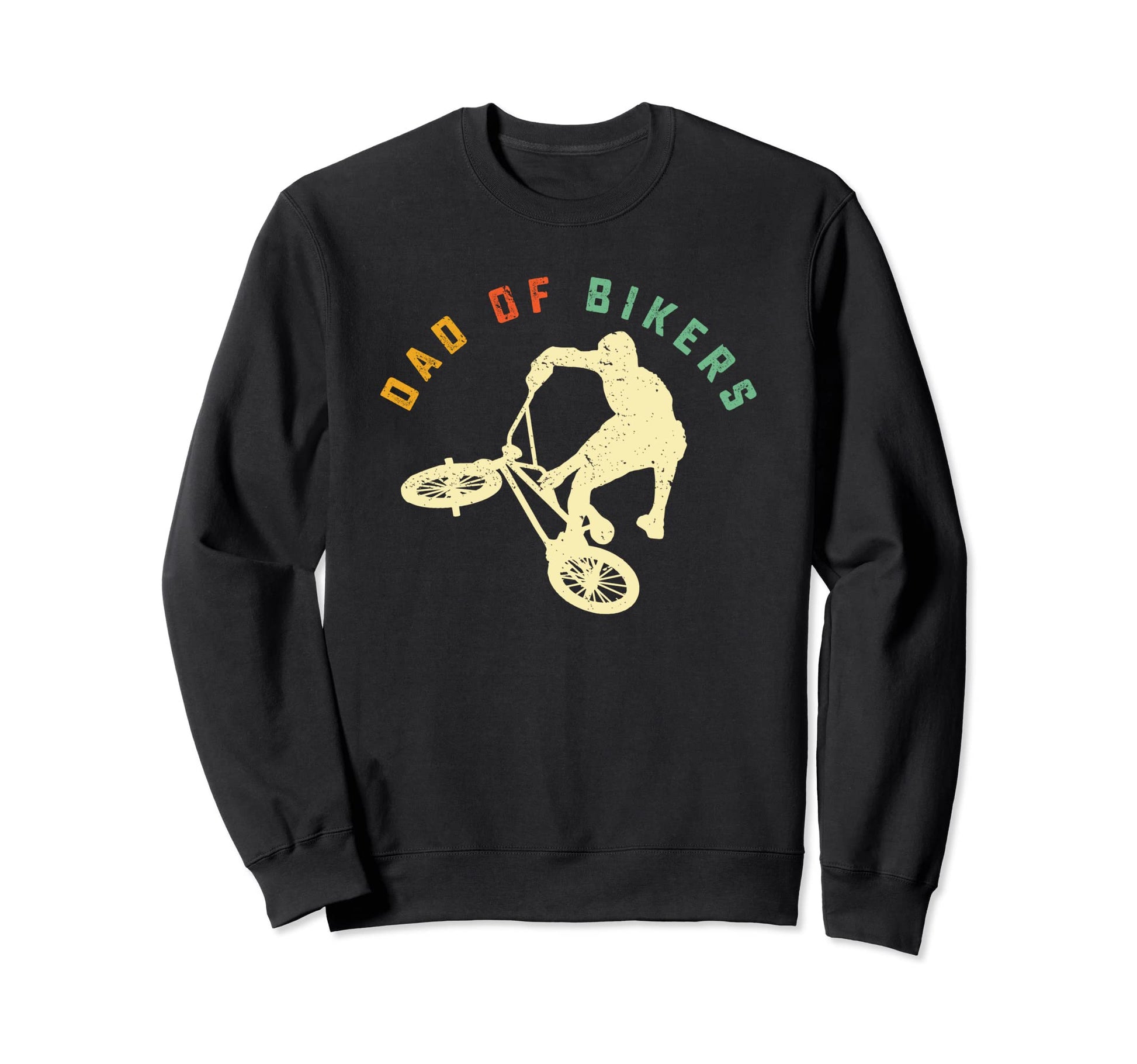 Dad Bmx Bikers Biking Dad Bmx Sweatshirt - Casual Everyday Wear Men Women - T-Shirt, Sweatshirt, Hoodie