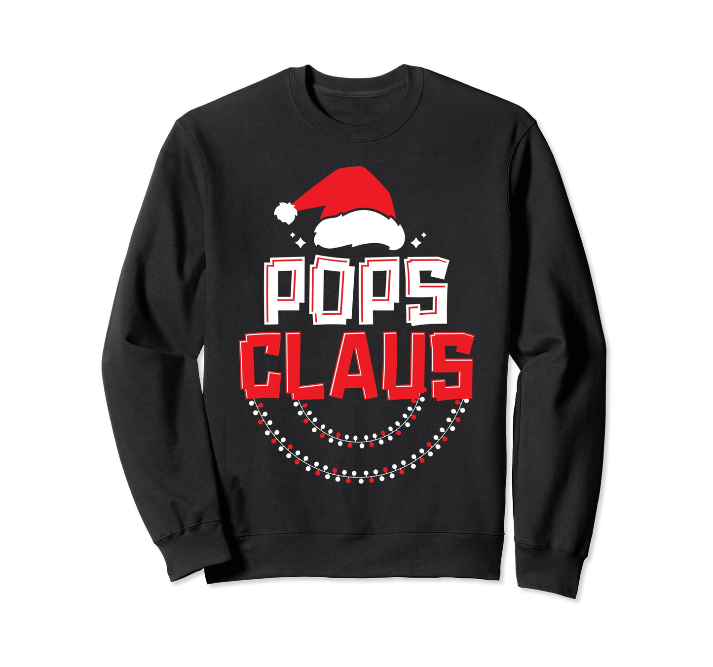 Pops Santa Claus Matching Funny Costume Sweatshirt - Graphic Print Unisex - T-Shirt, Sweatshirt, Hoodie