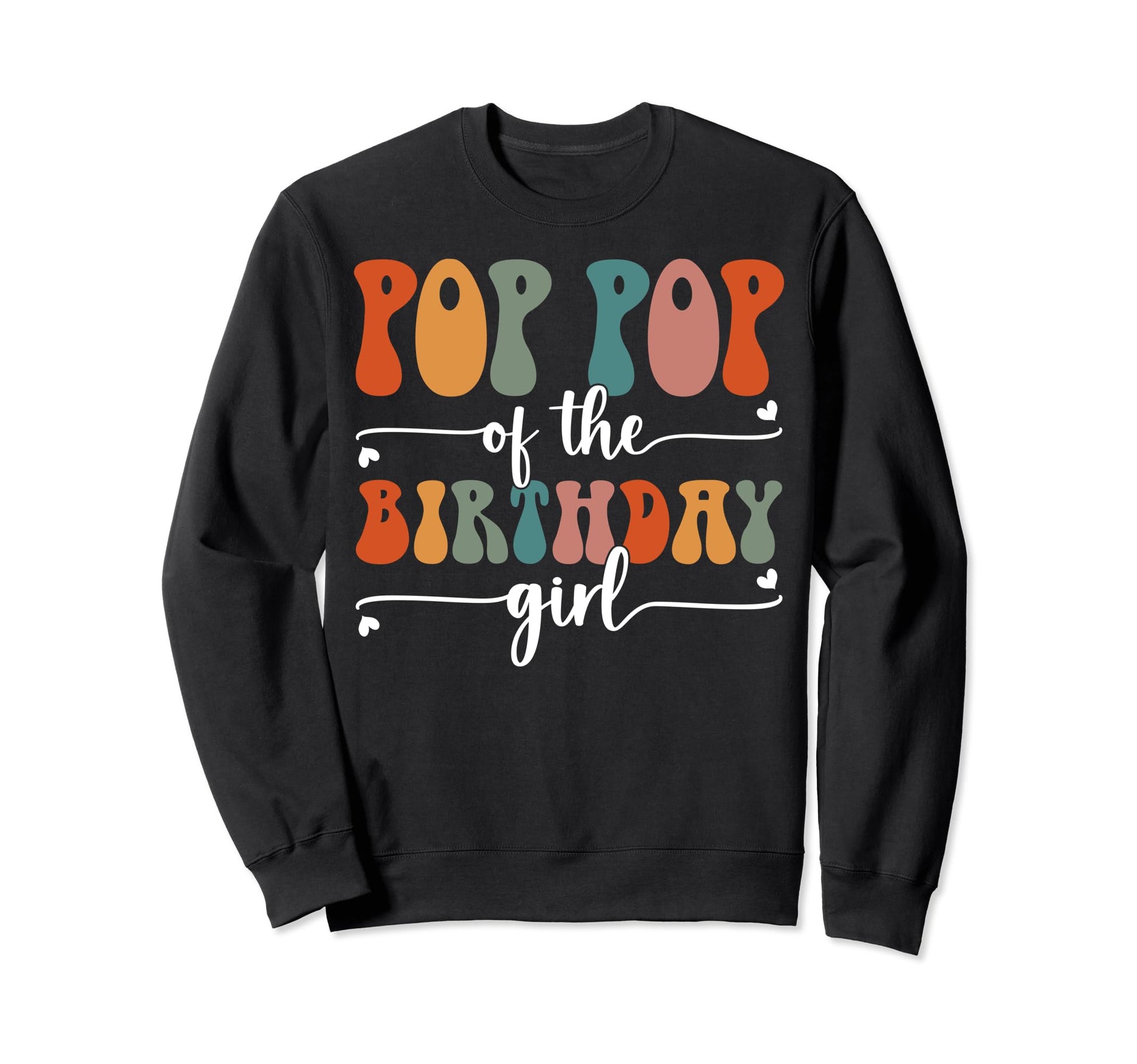 Pop Pop Birthday Groovy Pop Pop Sweatshirt - Aesthetic Graphic Men Women - T-Shirt, Sweatshirt, Hoodie