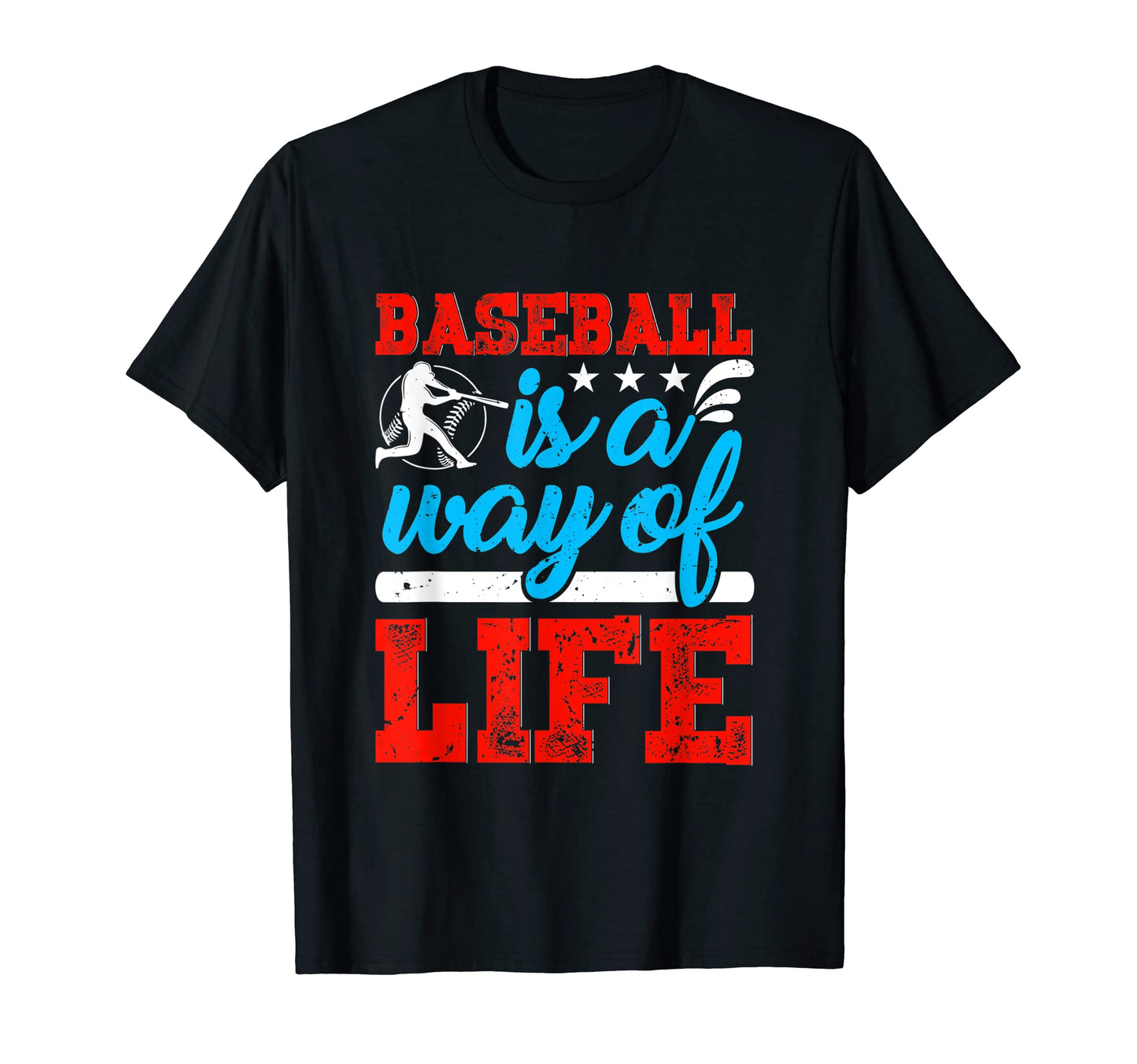 Baseball Is Way Life Baseball Player T-Shirt - Unique Graphic Men Women - T-Shirt, Sweatshirt, Hoodie