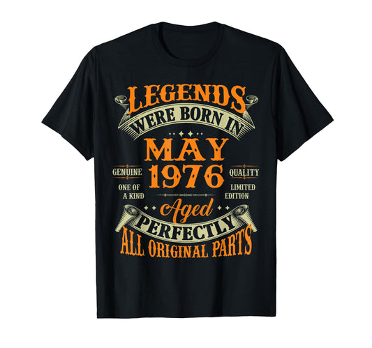 50Th Birthday Gift Legend Born May 1976 T-Shirt - Novelty Apparel Unisex - T-Shirt, Sweatshirt, Hoodie