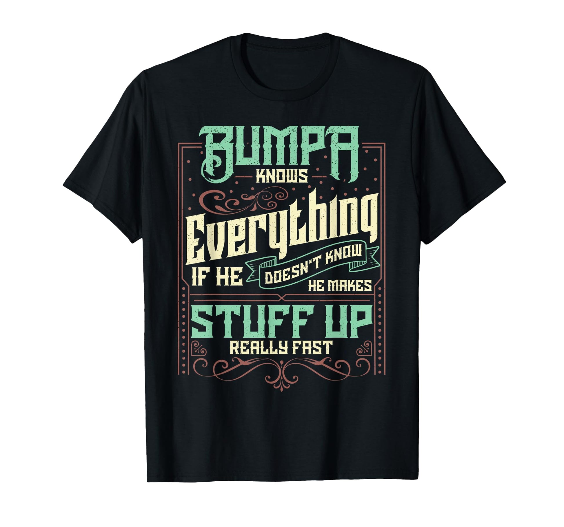 Bumpa Knows Everything Funny Bumpa T-Shirt - Novelty Apparel Unisex - T-Shirt, Sweatshirt, Hoodie