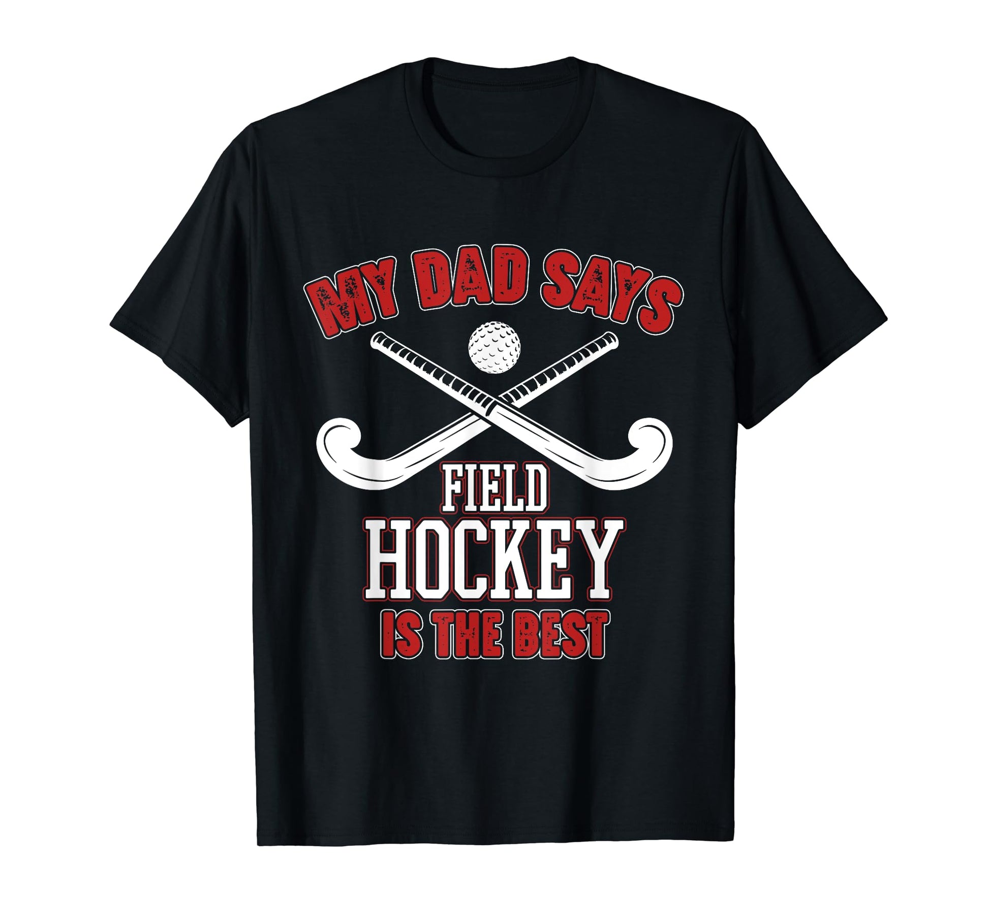 Field Hockey Dad Sports Player Lover T-Shirt - Unique Graphic Men Women - T-Shirt, Sweatshirt, Hoodie