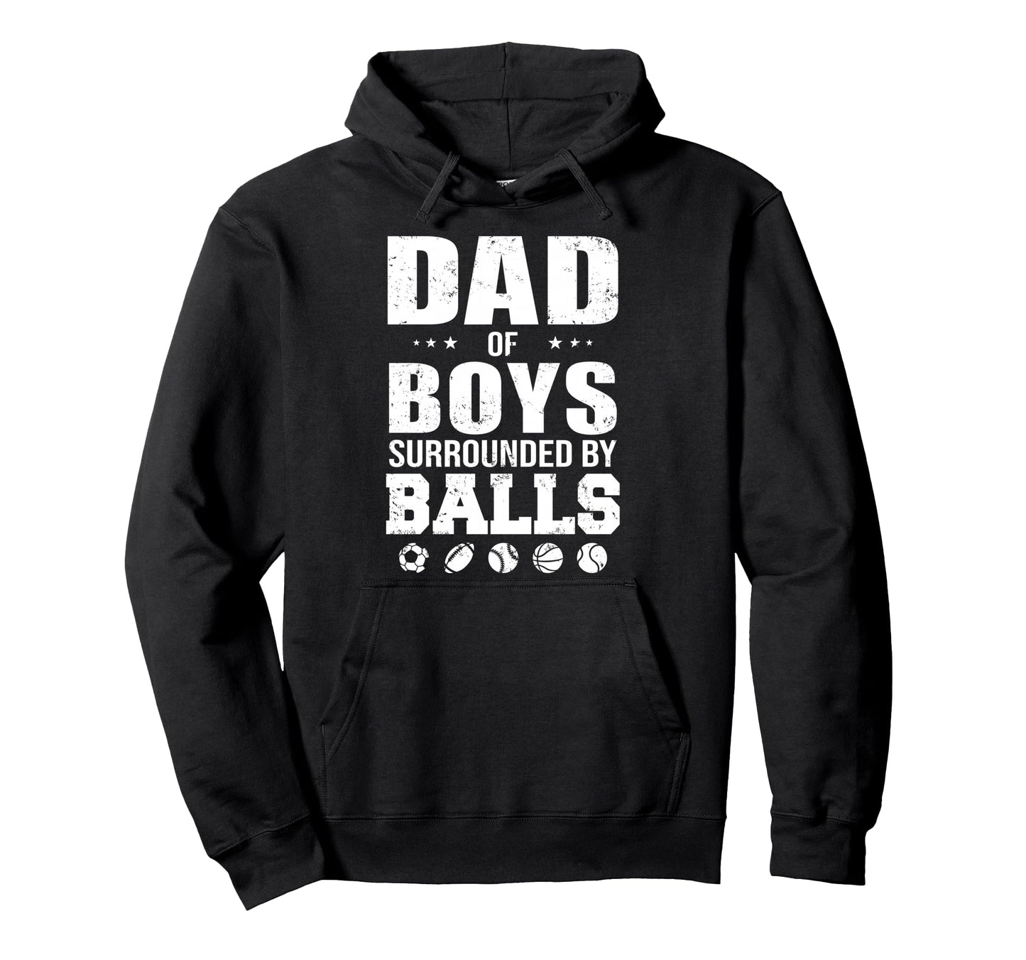 Dad Surrounded Balls Funny Ball Dad Hoodie - Streetwear Style Men Women - T-Shirt, Sweatshirt, Hoodie