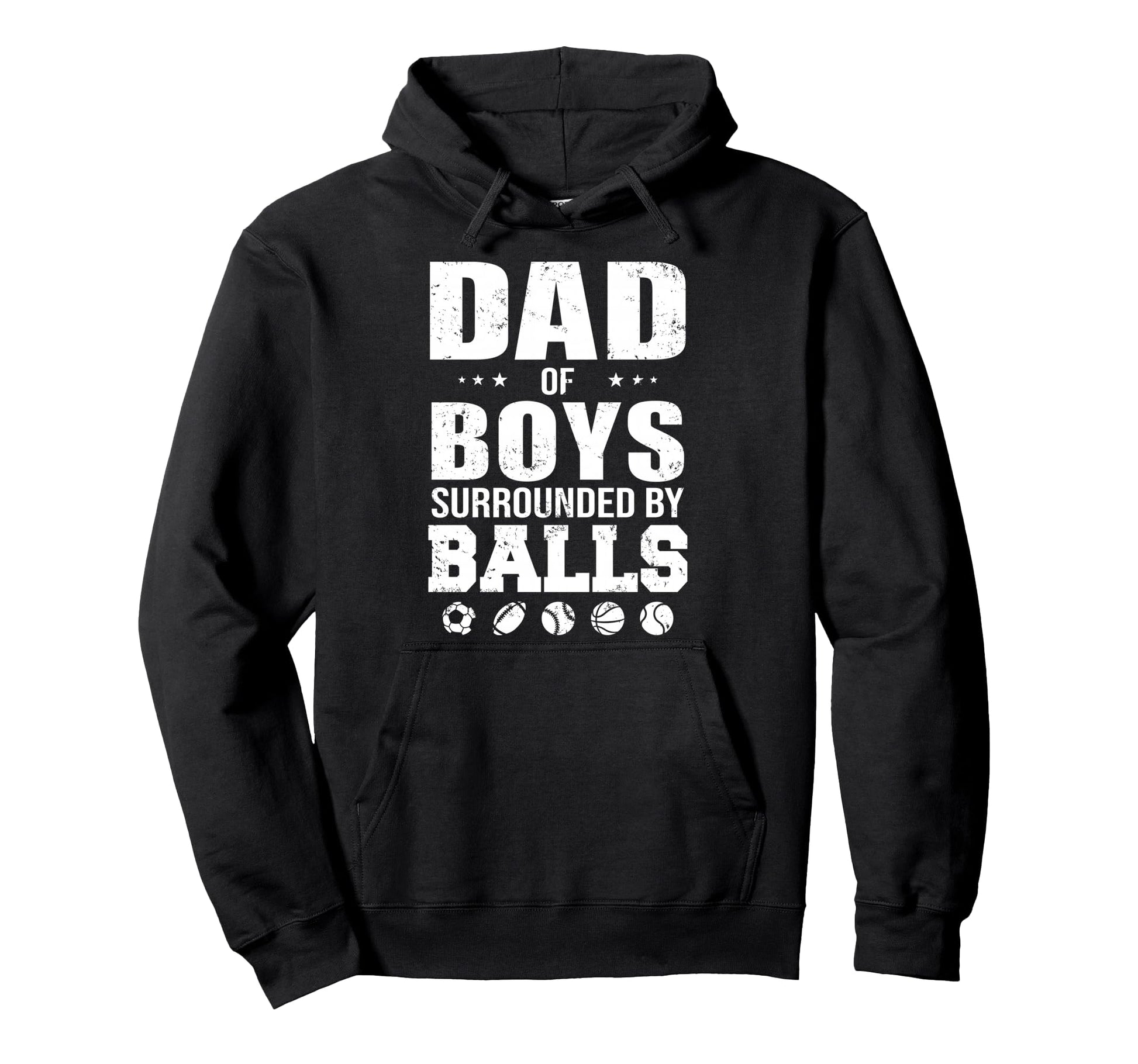 Dad Surrounded Balls Funny Ball Dad Hoodie - Streetwear Style Men Women - T-Shirt, Sweatshirt, Hoodie