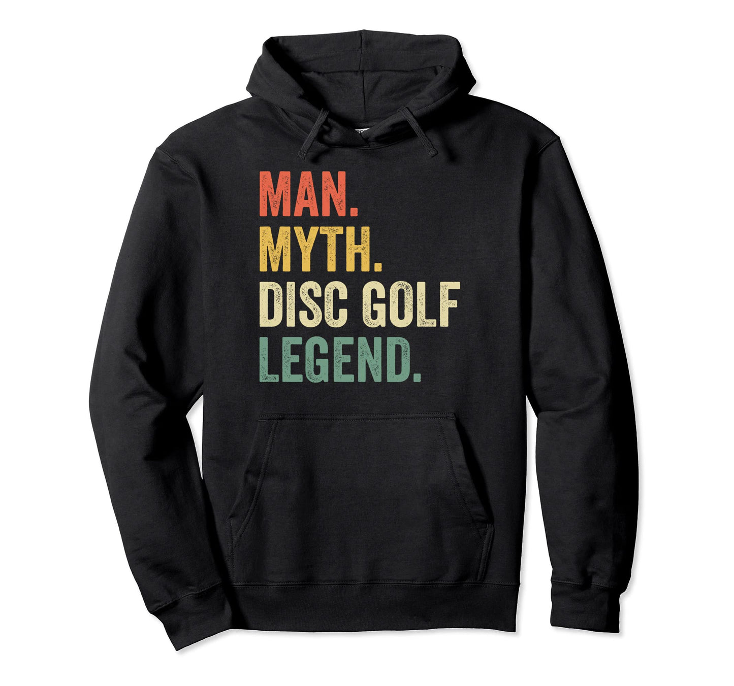 Disc Golf Funny Myth Legend Frisbee Hoodie - Minimalist Print Men Women - T-Shirt, Sweatshirt, Hoodie