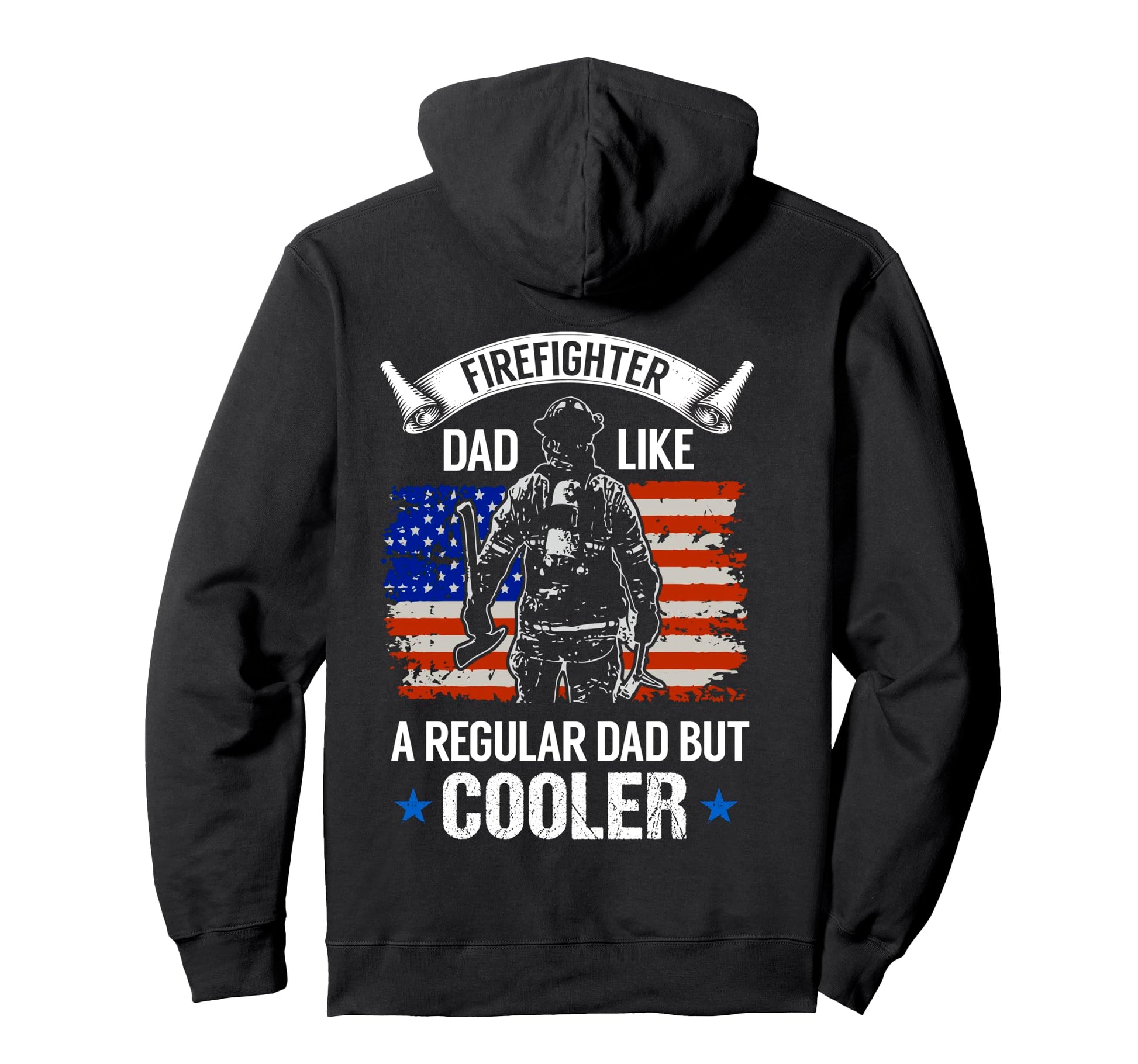 Firefighter Dad Like Regular Dad But Hoodie - Aesthetic Graphic Unisex - T-Shirt, Sweatshirt, Hoodie