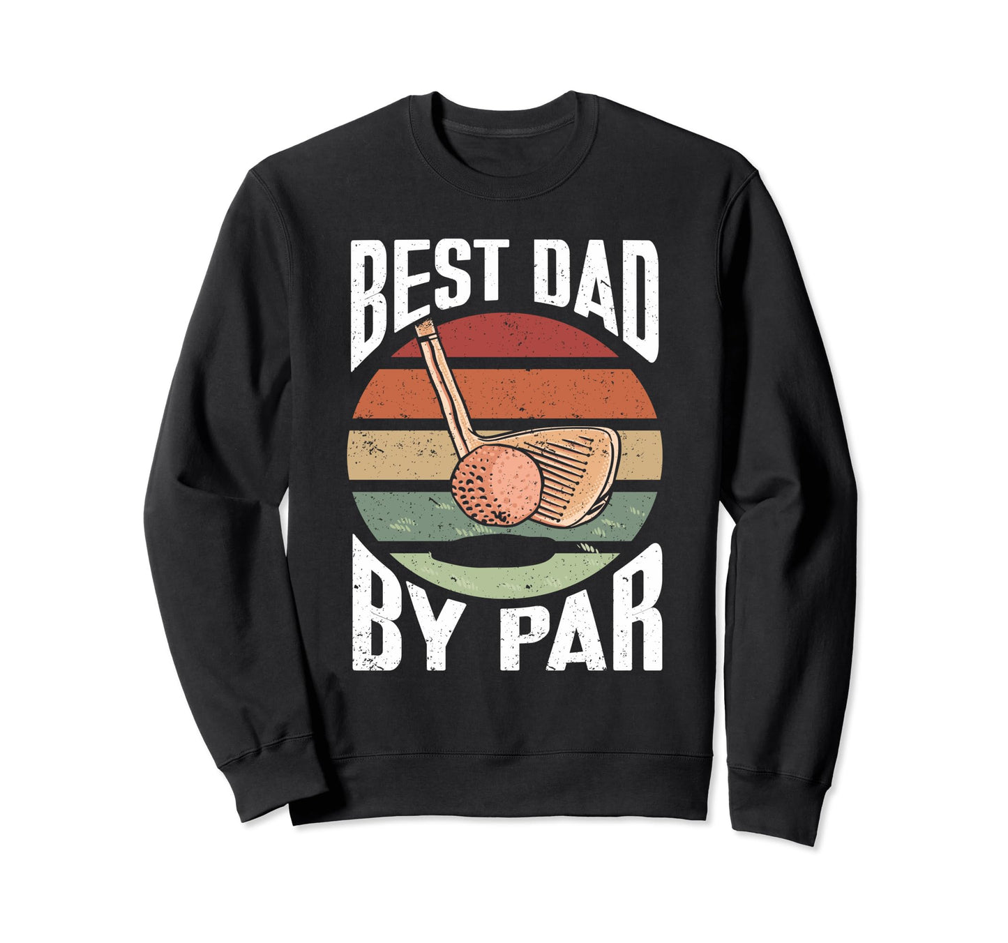 Best Dad Par Golfer Golf Sweatshirt - Minimalist Print Unisex - T-Shirt, Sweatshirt, Hoodie