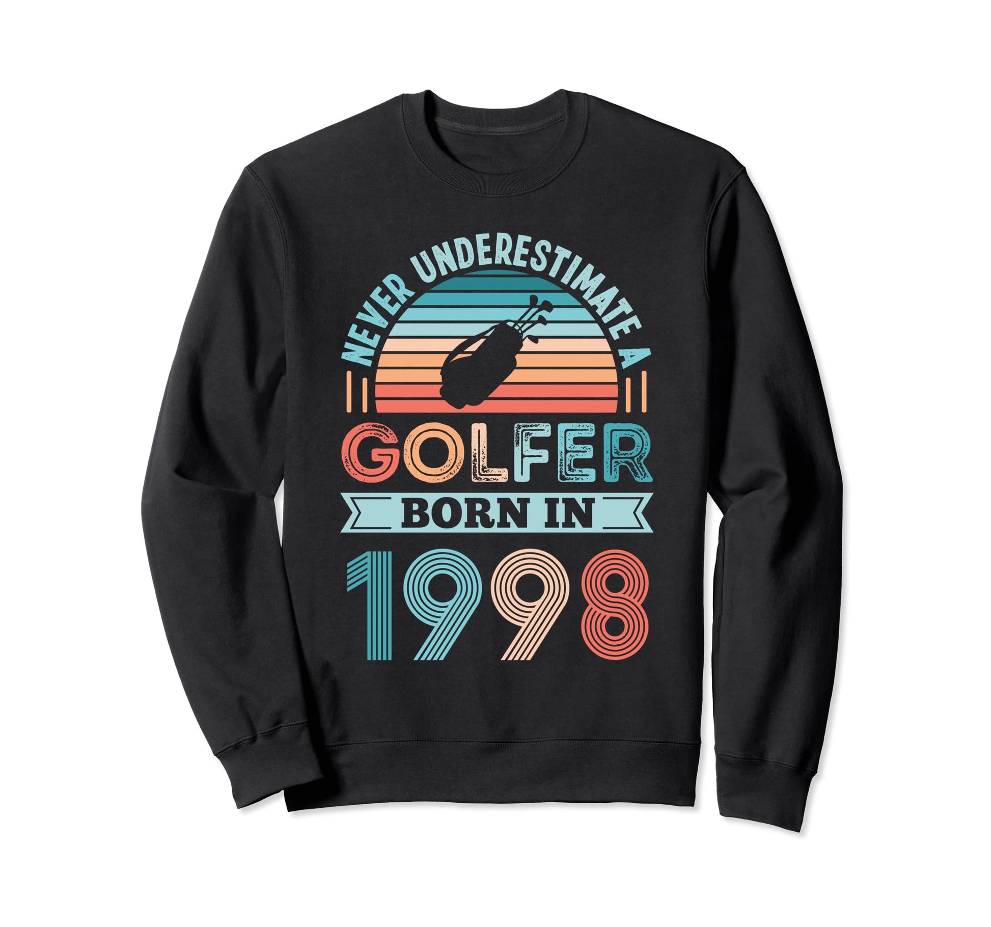 Golfer Born 1998 30Th Birthday Sweatshirt - Minimalist Print Men Women - T-Shirt, Sweatshirt, Hoodie