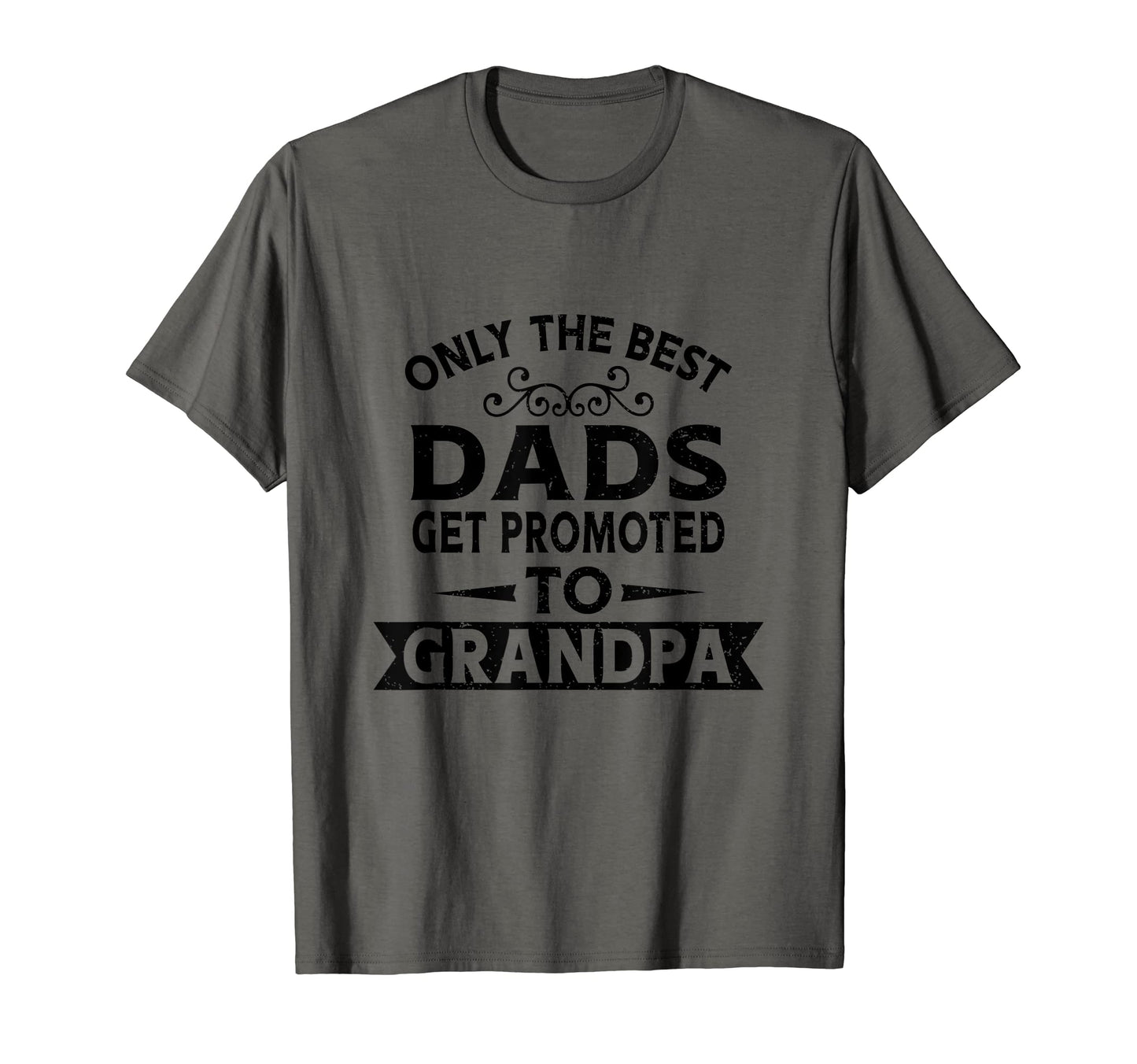 Mens Mens Best Dads Get Promoted To T-Shirt - Trendy Graphic for Adults - T-Shirt, Sweatshirt, Hoodie