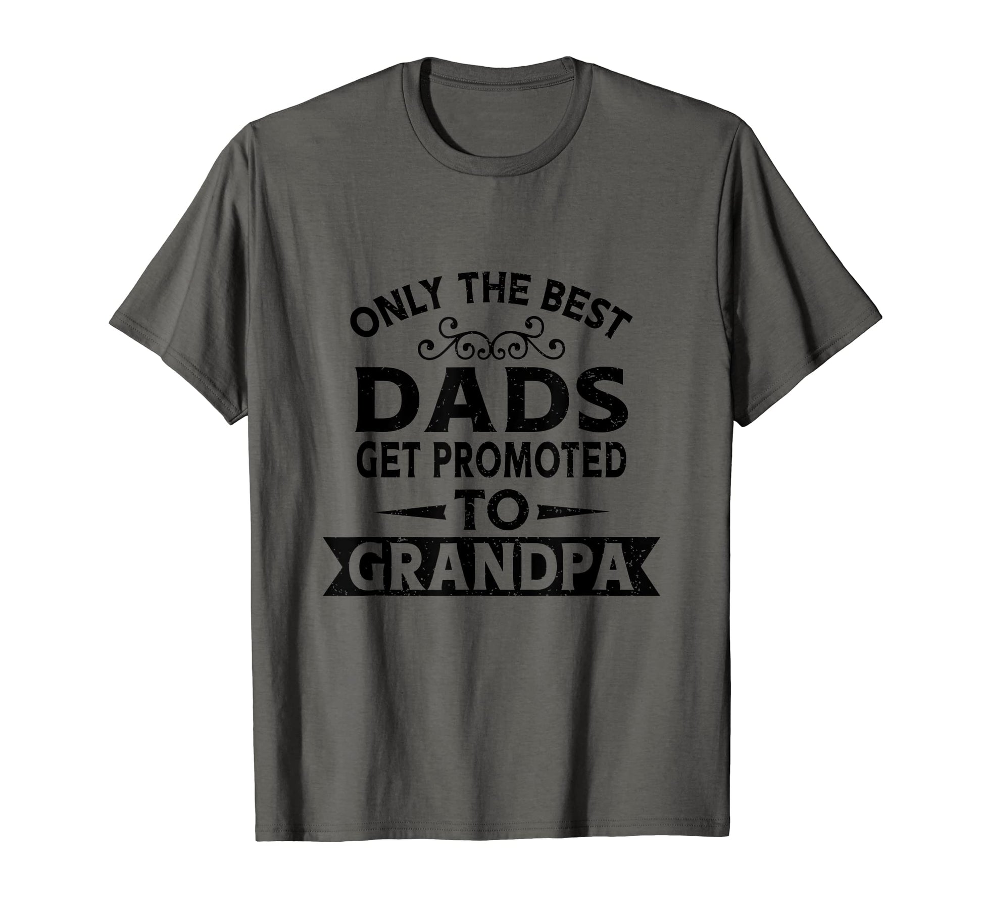 Mens Mens Best Dads Get Promoted To T-Shirt - Trendy Graphic for Adults - T-Shirt, Sweatshirt, Hoodie