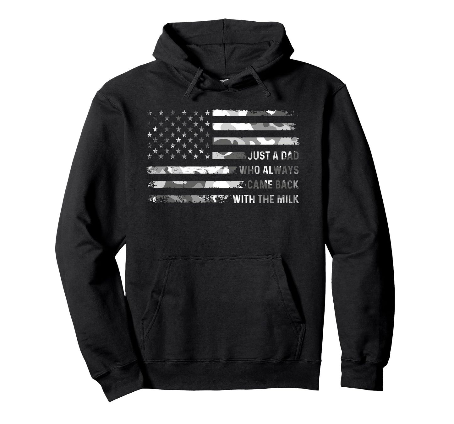 Just Dad Who Always Came Back Milk Camo Hoodie - Trendy Graphic Men Women - T-Shirt, Sweatshirt, Hoodie