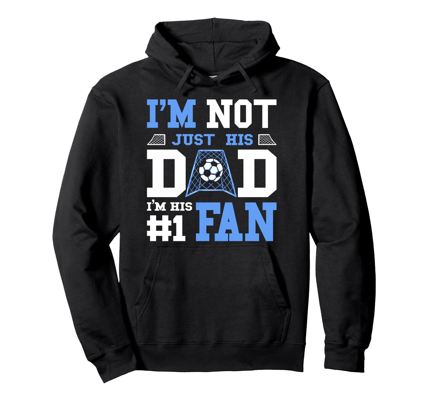 Soccer Father Number 1 Fan Soccer Dad Hoodie - Novelty Apparel Unisex - T-Shirt, Sweatshirt, Hoodie
