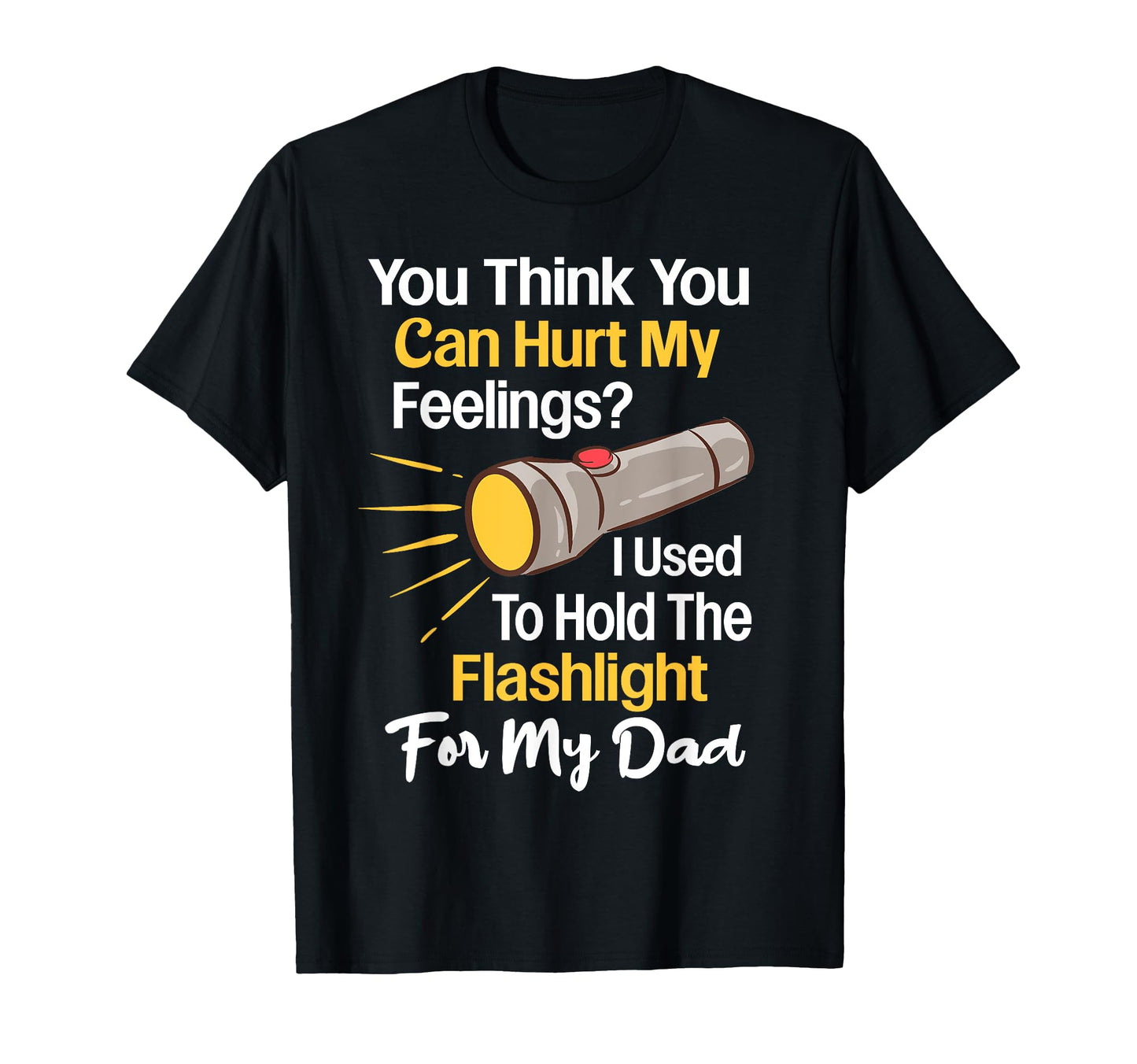 You Cant Hurt My Feelings Used To T-Shirt - Aesthetic Graphic for Adults - T-Shirt, Sweatshirt, Hoodie