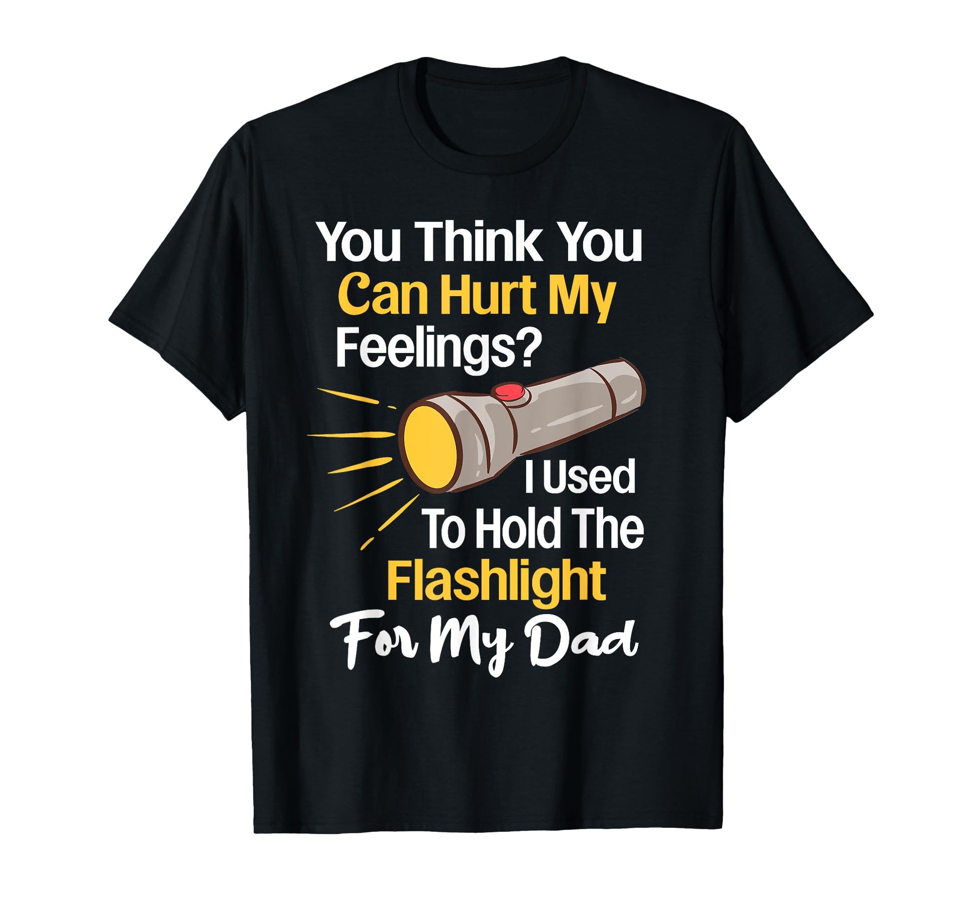 You Cant Hurt My Feelings Used To T-Shirt - Aesthetic Graphic for Adults - T-Shirt, Sweatshirt, Hoodie