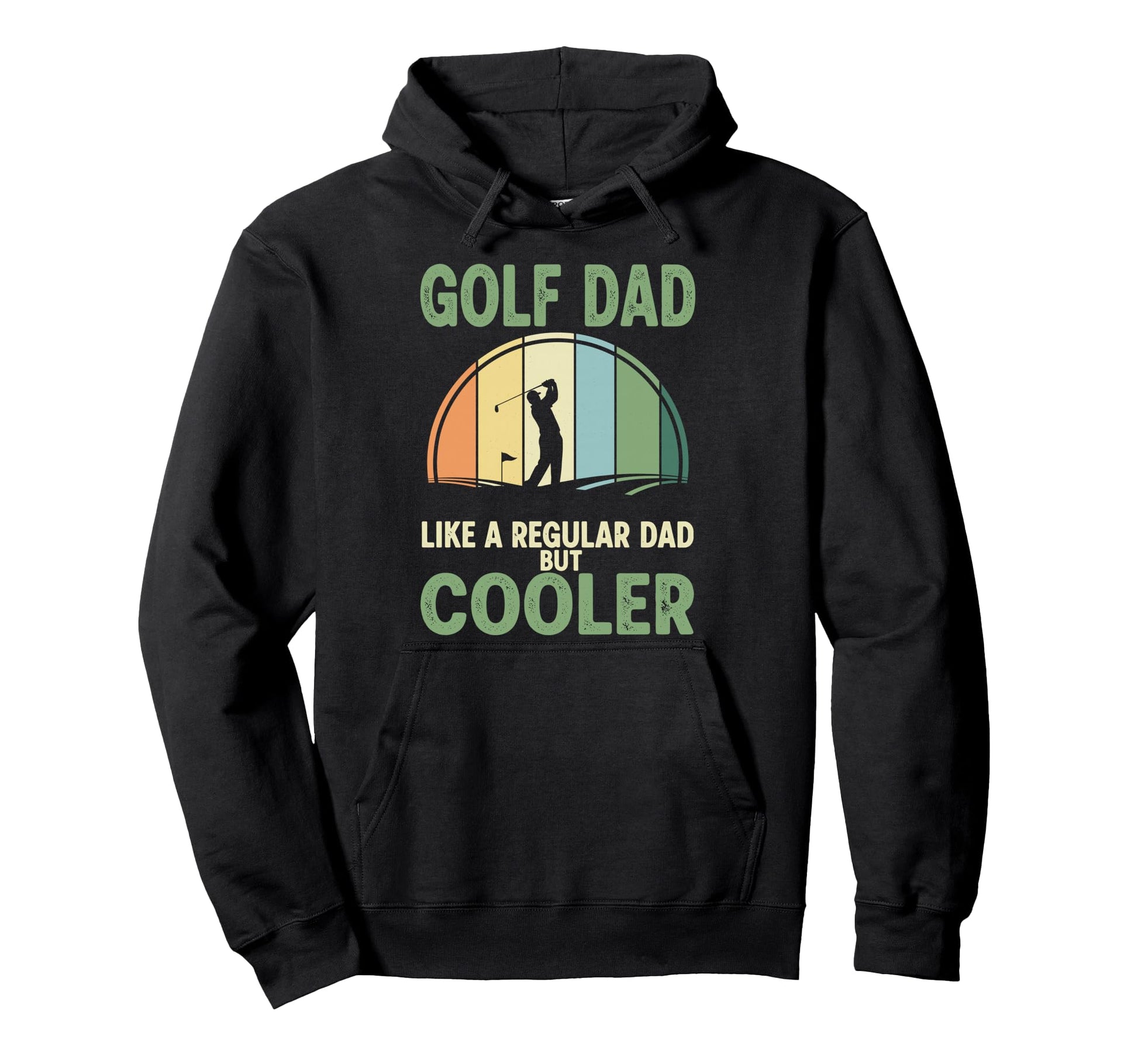 Golf Dad Like Regular Dad But Cooler Hoodie - Graphic Print Unisex - T-Shirt, Sweatshirt, Hoodie