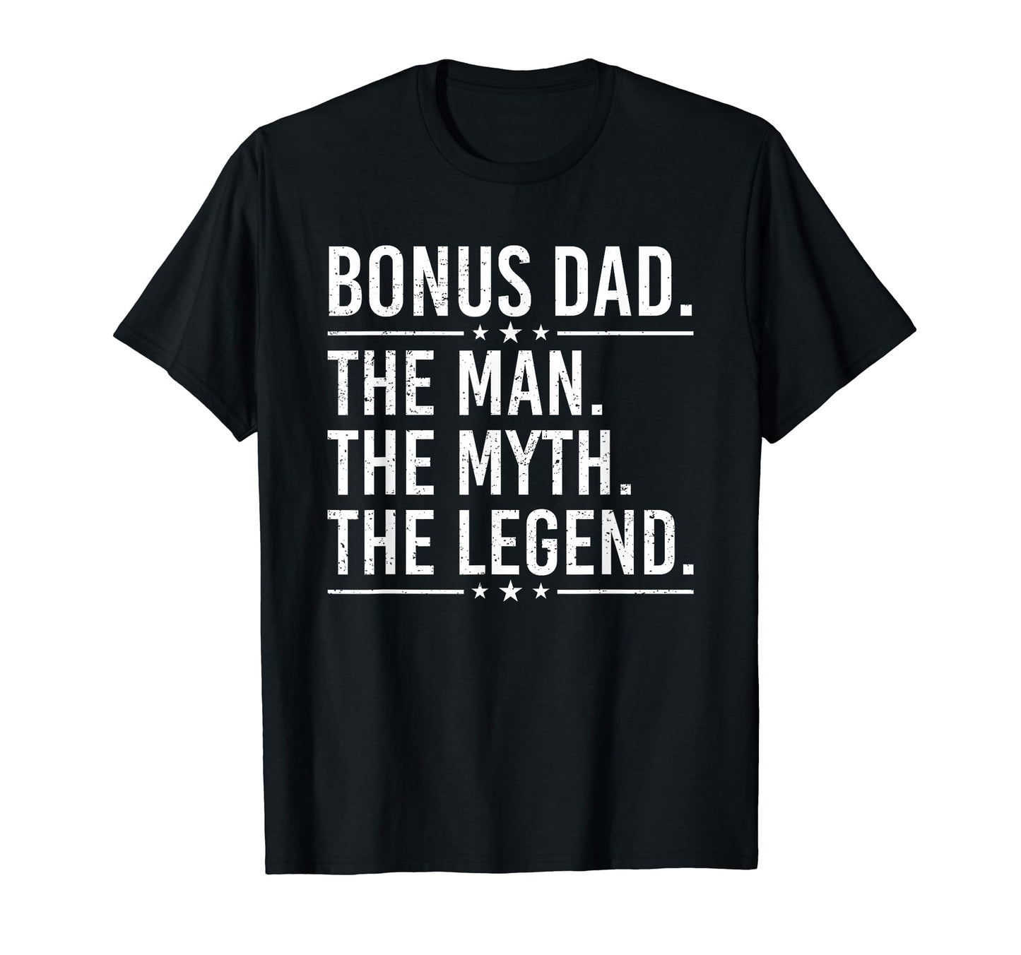 Bonus Dad Myth Legend Funny Fathers T-Shirt - Aesthetic Graphic Men Women - T-Shirt, Sweatshirt, Hoodie