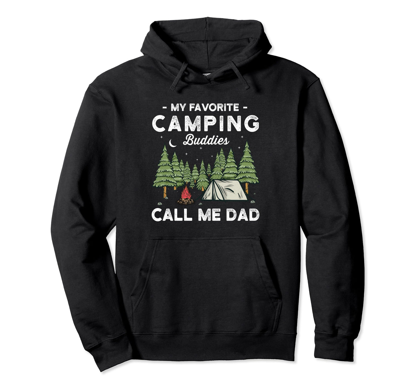 My Favorite Camping Buddies Call Me Hoodie - Streetwear Style Men Women - T-Shirt, Sweatshirt, Hoodie