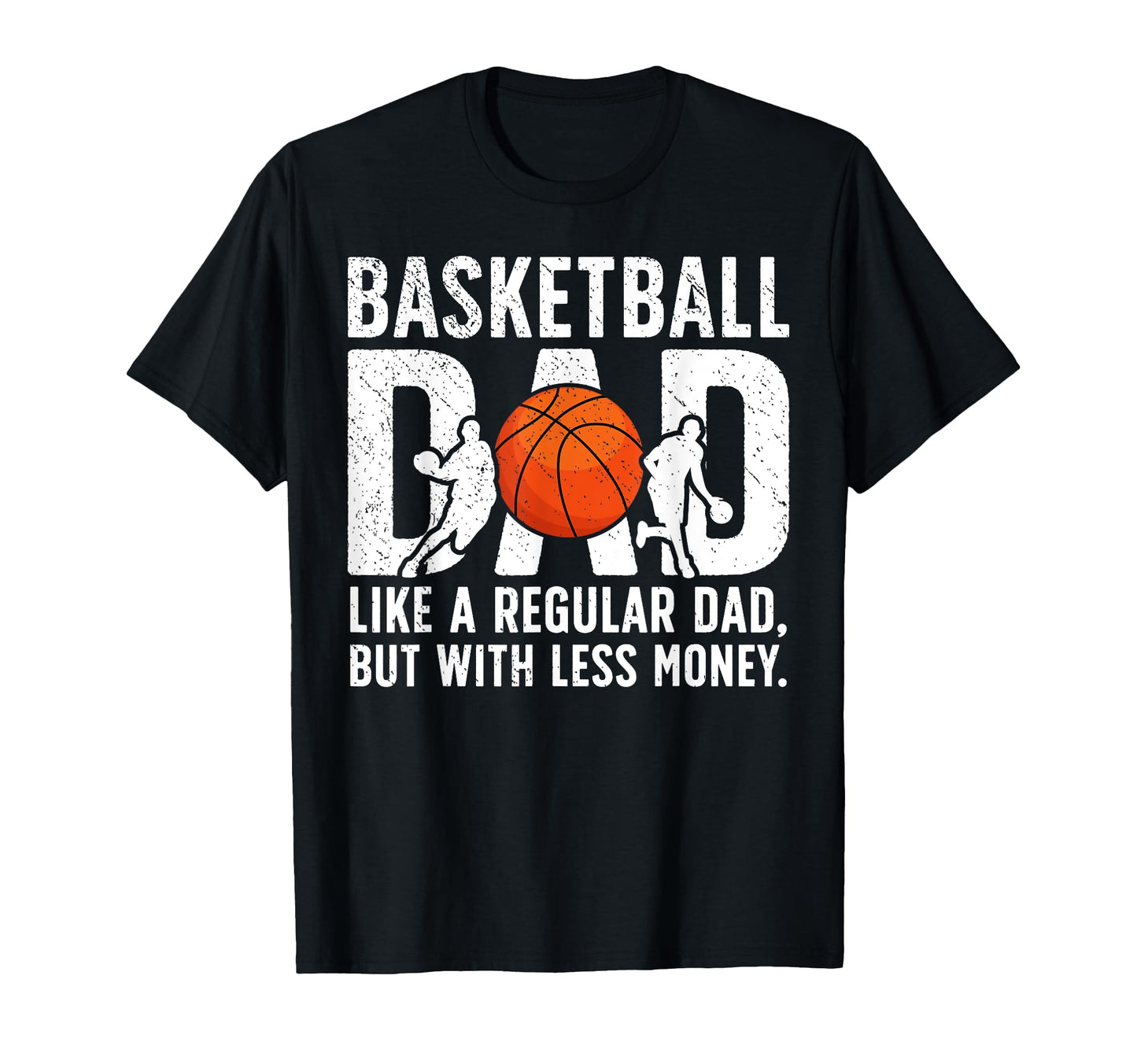 Basketball Dad Basketball Player Dad T-Shirt - Trendy Graphic Unisex - T-Shirt, Sweatshirt, Hoodie
