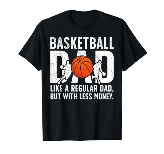 Basketball Dad Basketball Player Dad T-Shirt - Trendy Graphic Unisex - T-Shirt, Sweatshirt, Hoodie