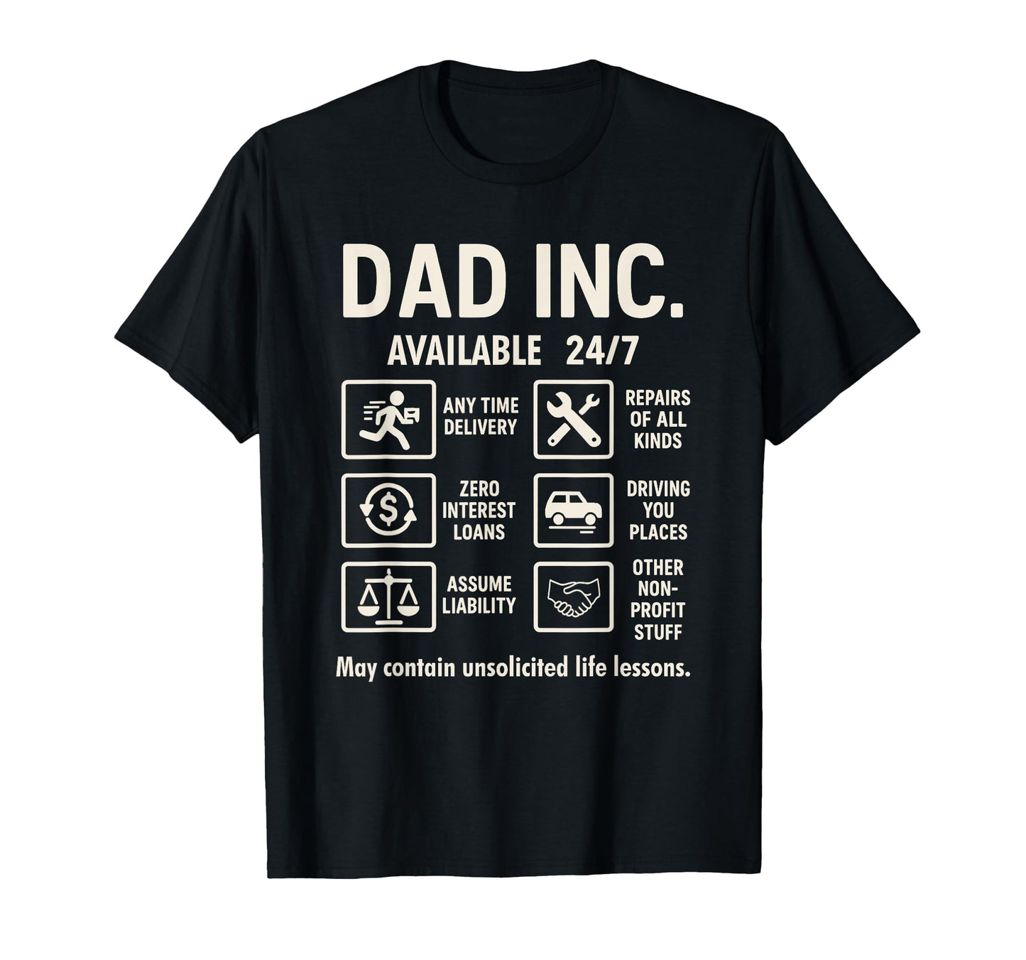 Funny Dad Joke 24 7 Dad Inc Fathers T-Shirt - Casual Everyday Wear Unisex - T-Shirt, Sweatshirt, Hoodie