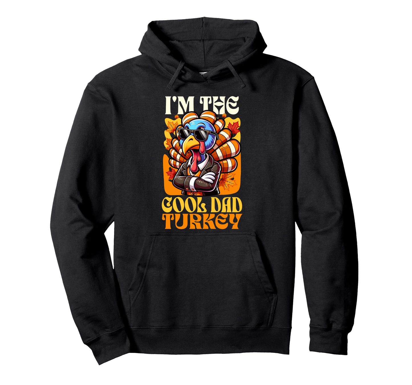Thanksgiving Im Dad Turkey Matching Hoodie - Novelty Apparel Men Women - T-Shirt, Sweatshirt, Hoodie