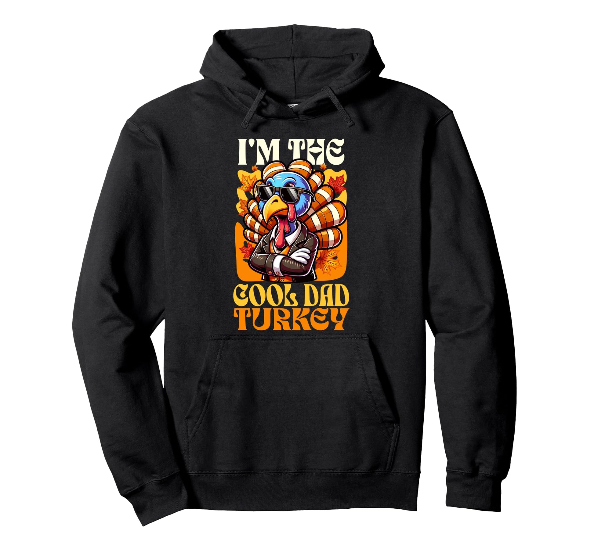 Thanksgiving Im Dad Turkey Matching Hoodie - Novelty Apparel Men Women - T-Shirt, Sweatshirt, Hoodie