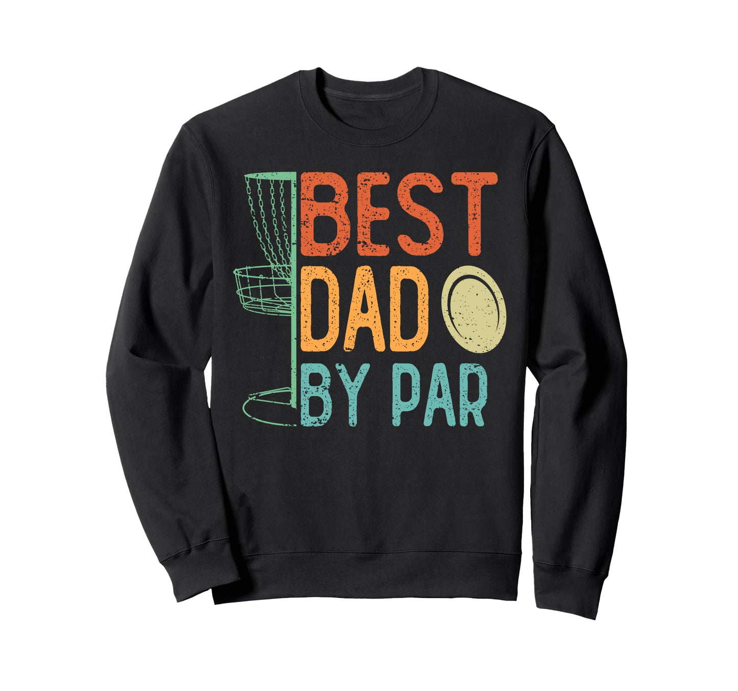 Best Dad Par Disc Golf Dad Flying Sweatshirt - Minimalist Print for Adults - T-Shirt, Sweatshirt, Hoodie