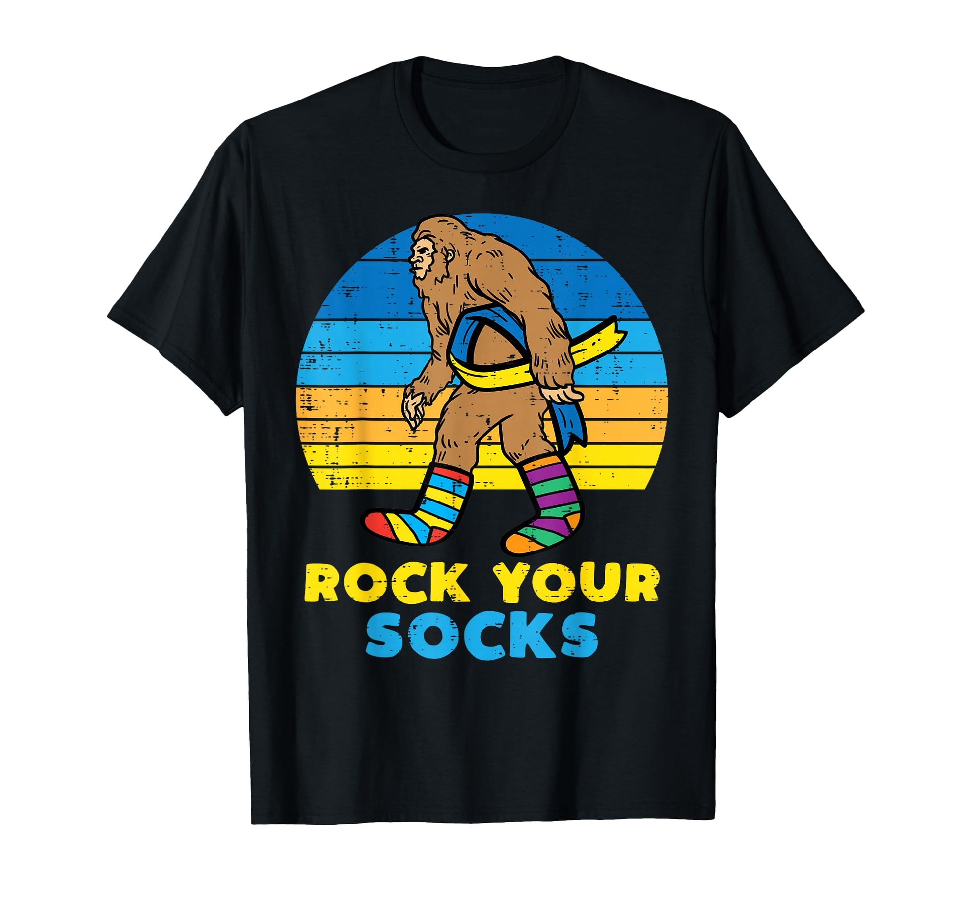 Down Syndrome Bigfoot Rock Your T-Shirt - Casual Everyday Wear Unisex - T-Shirt, Sweatshirt, Hoodie