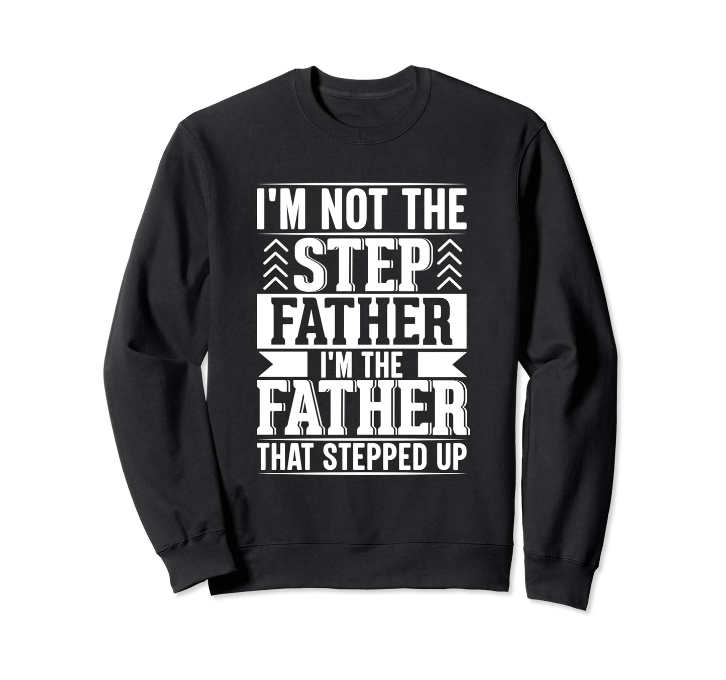 Best Dad Funny Father Daddy Sweatshirt - Casual Everyday Wear Unisex - T-Shirt, Sweatshirt, Hoodie