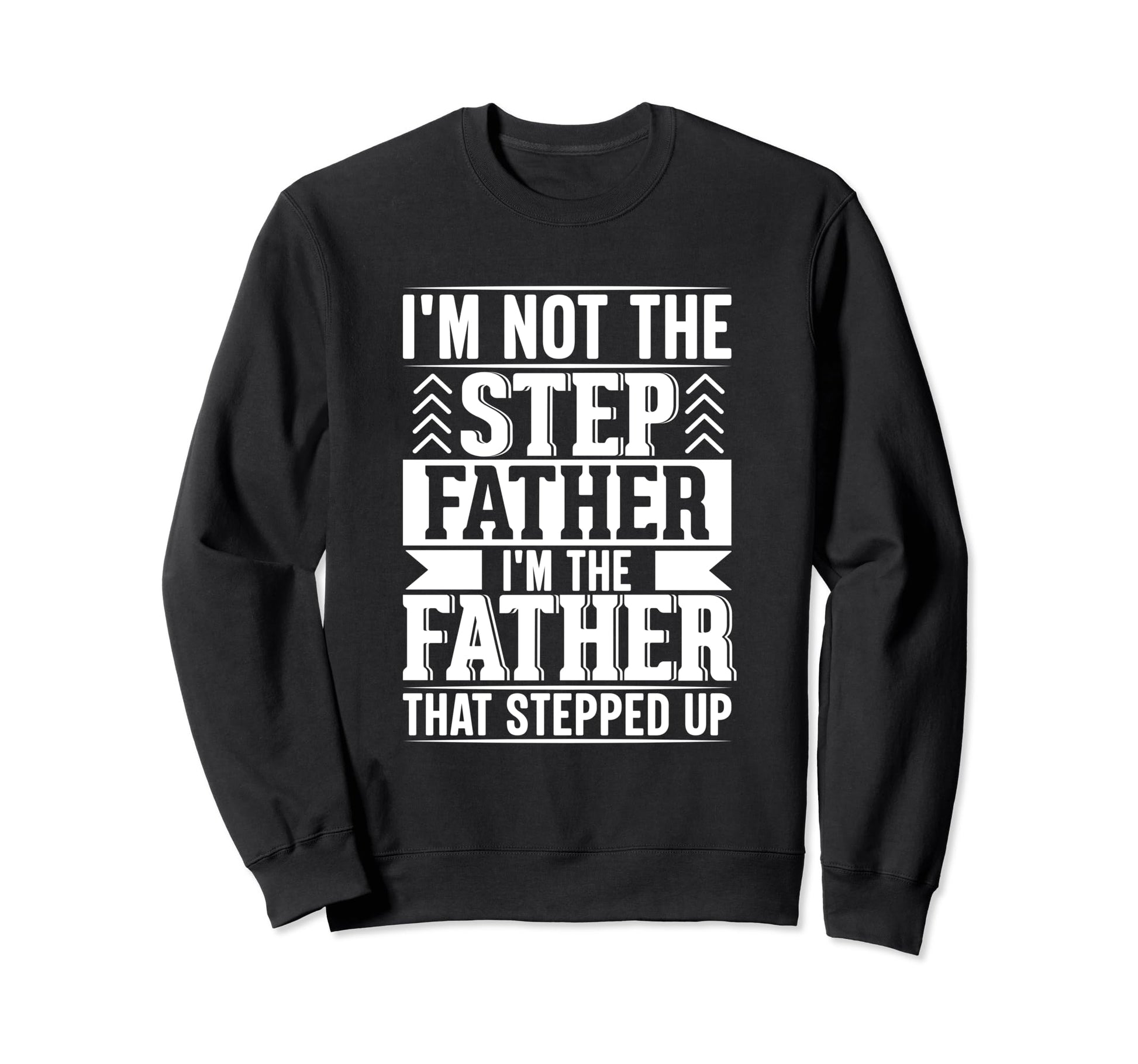 Best Dad Funny Father Daddy Sweatshirt - Casual Everyday Wear Unisex - T-Shirt, Sweatshirt, Hoodie