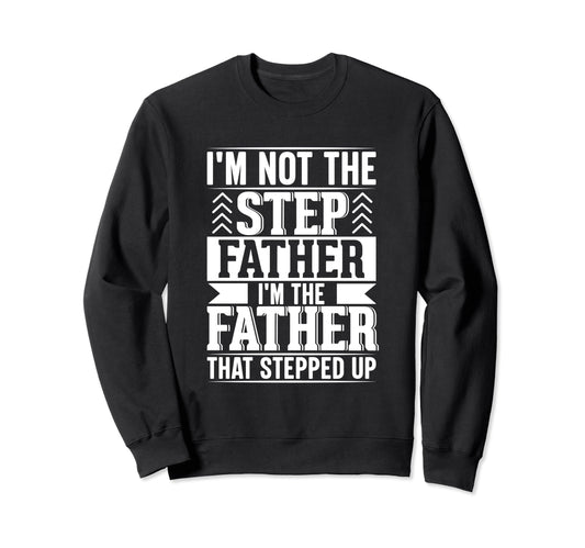 Best Dad Funny Father Daddy Sweatshirt - Casual Everyday Wear Unisex - T-Shirt, Sweatshirt, Hoodie