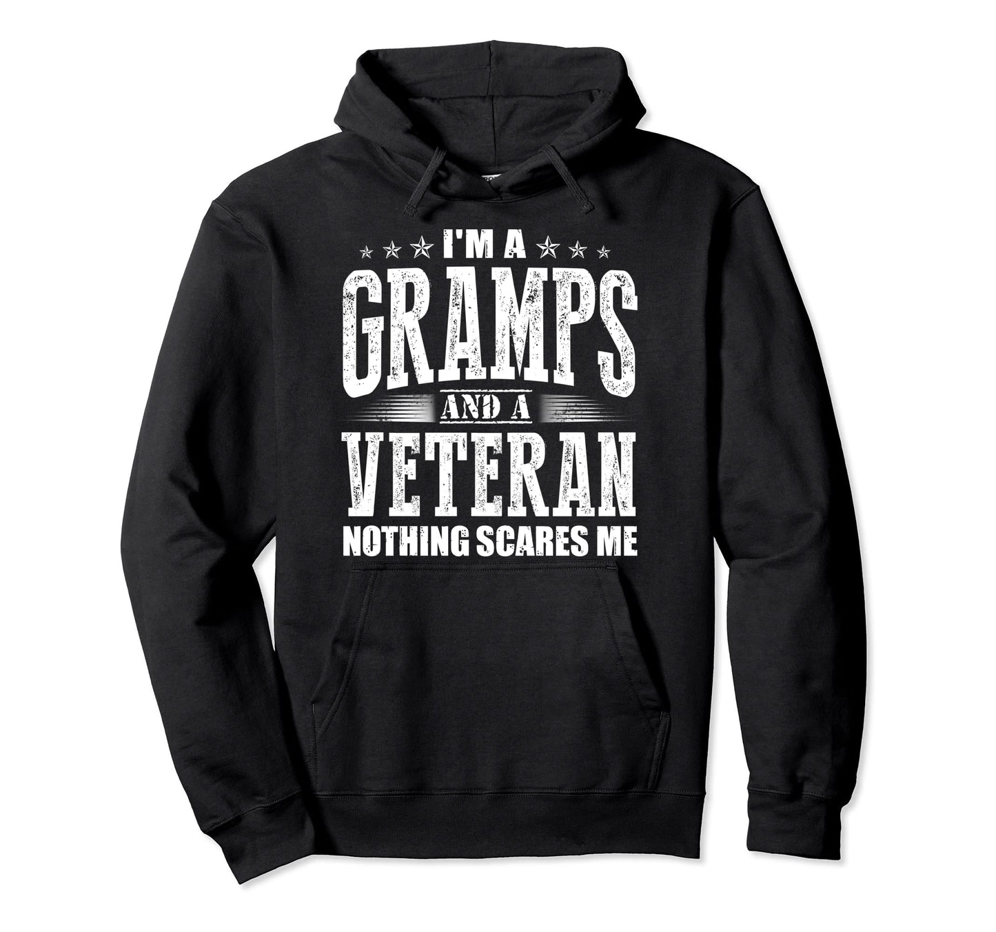Im Gramps And Veteran Nothing Scares Me Hoodie - Trendy Graphic Men Women - T-Shirt, Sweatshirt, Hoodie