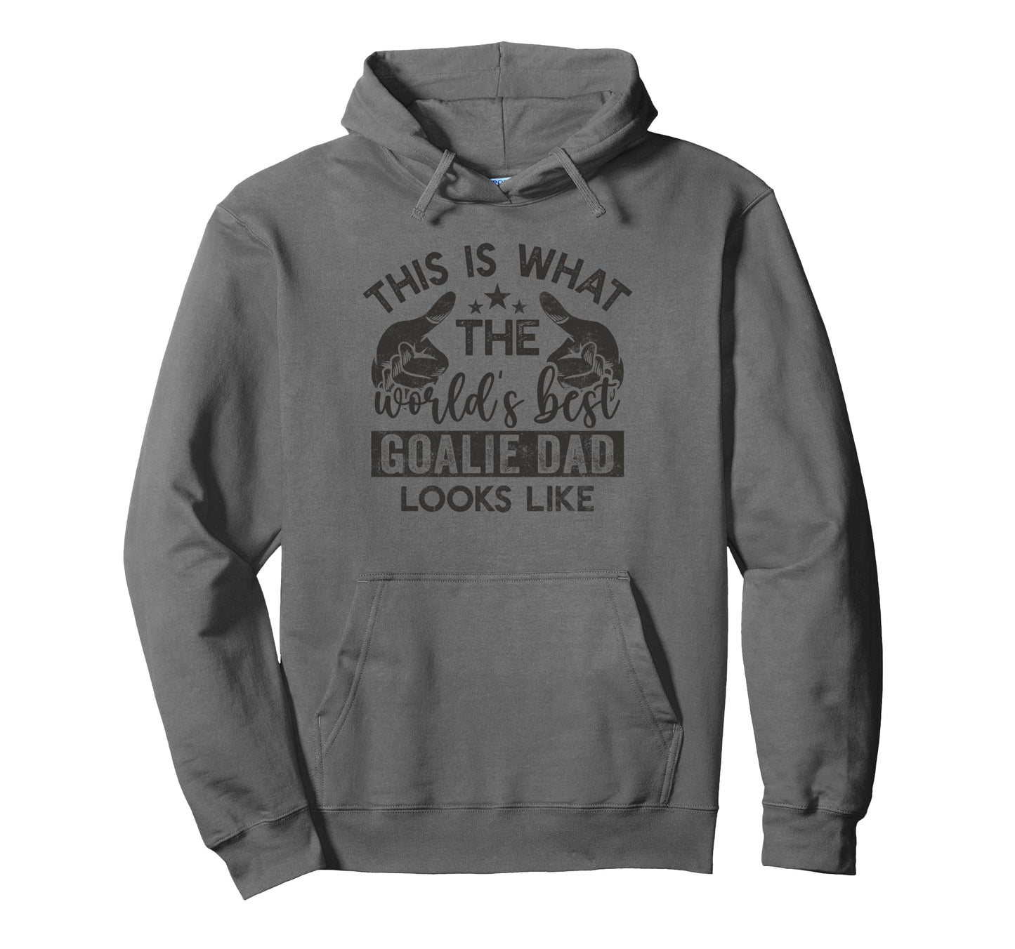 This Is What Worlds Best Goalie Dad Looks Hoodie - Unique Graphic Unisex - T-Shirt, Sweatshirt, Hoodie