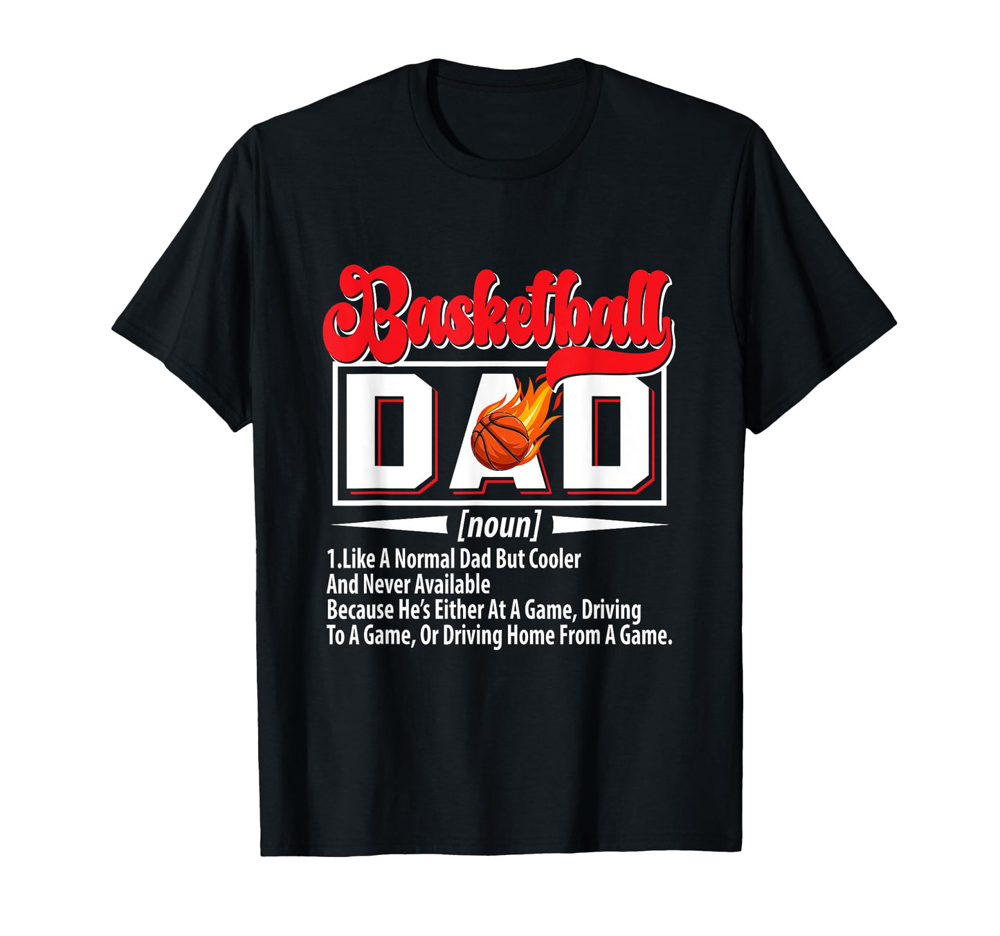 Basketball Lover Dad Definition T-Shirt - Casual Everyday Wear for Adults - T-Shirt, Sweatshirt, Hoodie