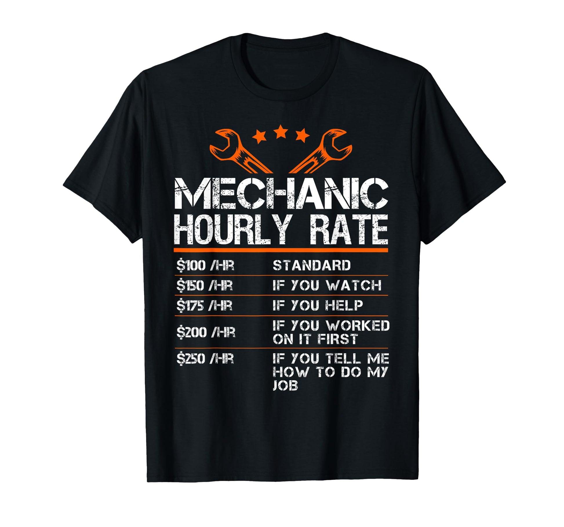 Funny Mechanic Hourly Rate Auto T-Shirt - Casual Everyday Wear Men Women - T-Shirt, Sweatshirt, Hoodie