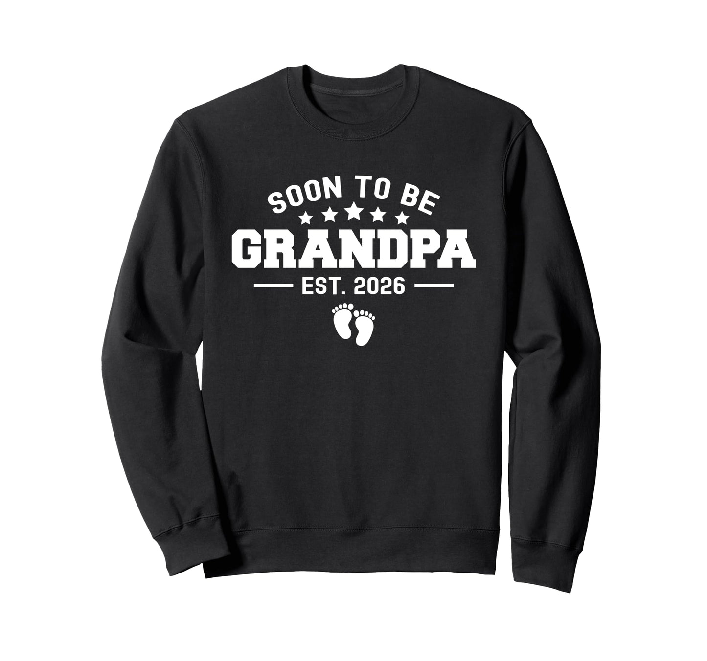 Soon To Be Grandpa 2026 Shower Sweatshirt - Novelty Apparel for Adults - T-Shirt, Sweatshirt, Hoodie