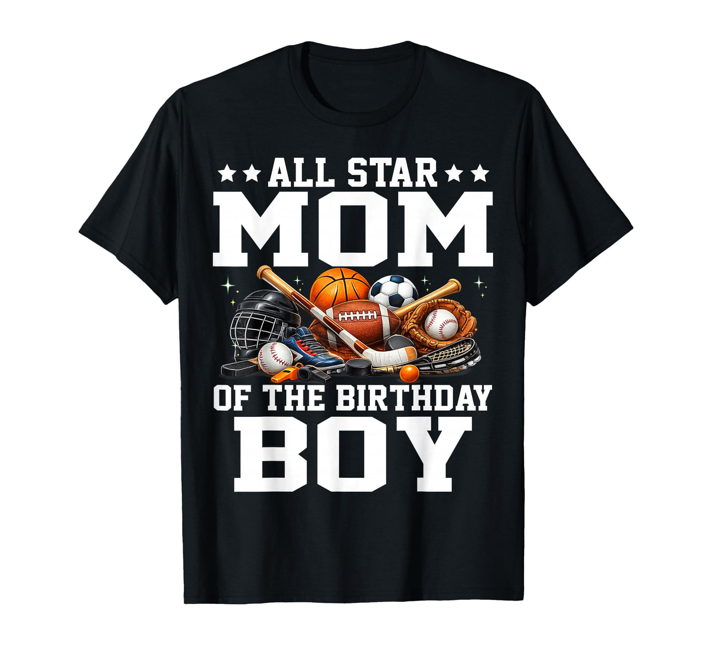 All Star Mom Birthday Basketball T-Shirt - Novelty Apparel Men Women - T-Shirt, Sweatshirt, Hoodie