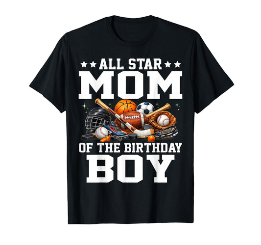All Star Mom Birthday Basketball T-Shirt - Novelty Apparel Men Women - T-Shirt, Sweatshirt, Hoodie