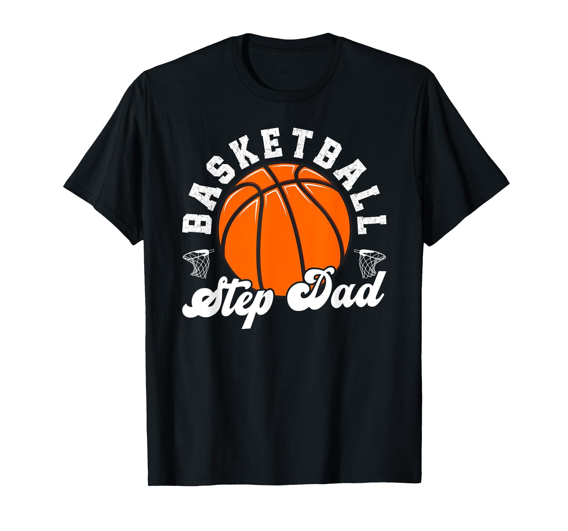 Basketball Step Dad Basketball Player T-Shirt - Novelty Apparel for Adults - T-Shirt, Sweatshirt, Hoodie