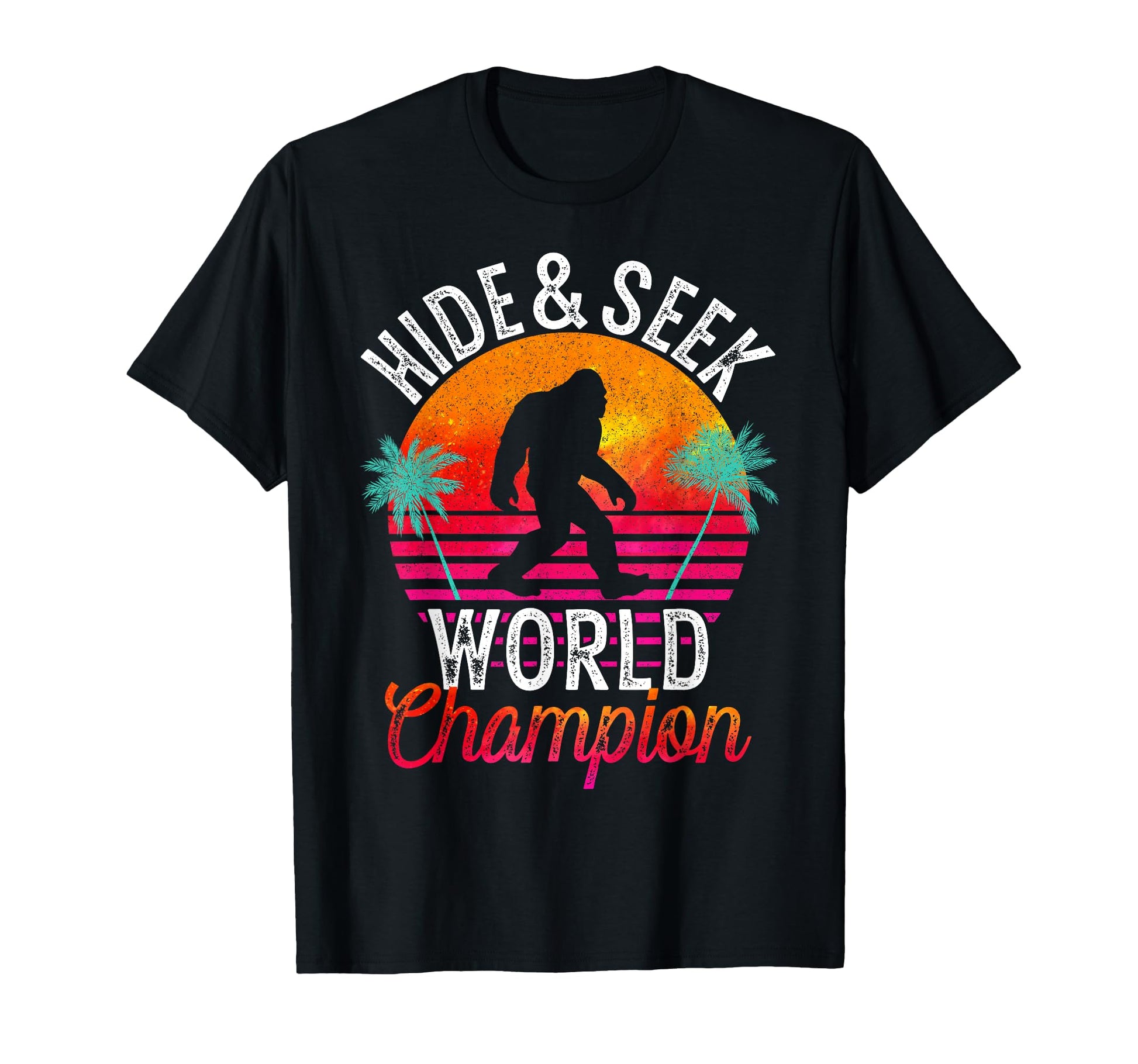 Bigfoot Hide And Seek World Champion T-Shirt - Streetwear Style Men Women - T-Shirt, Sweatshirt, Hoodie