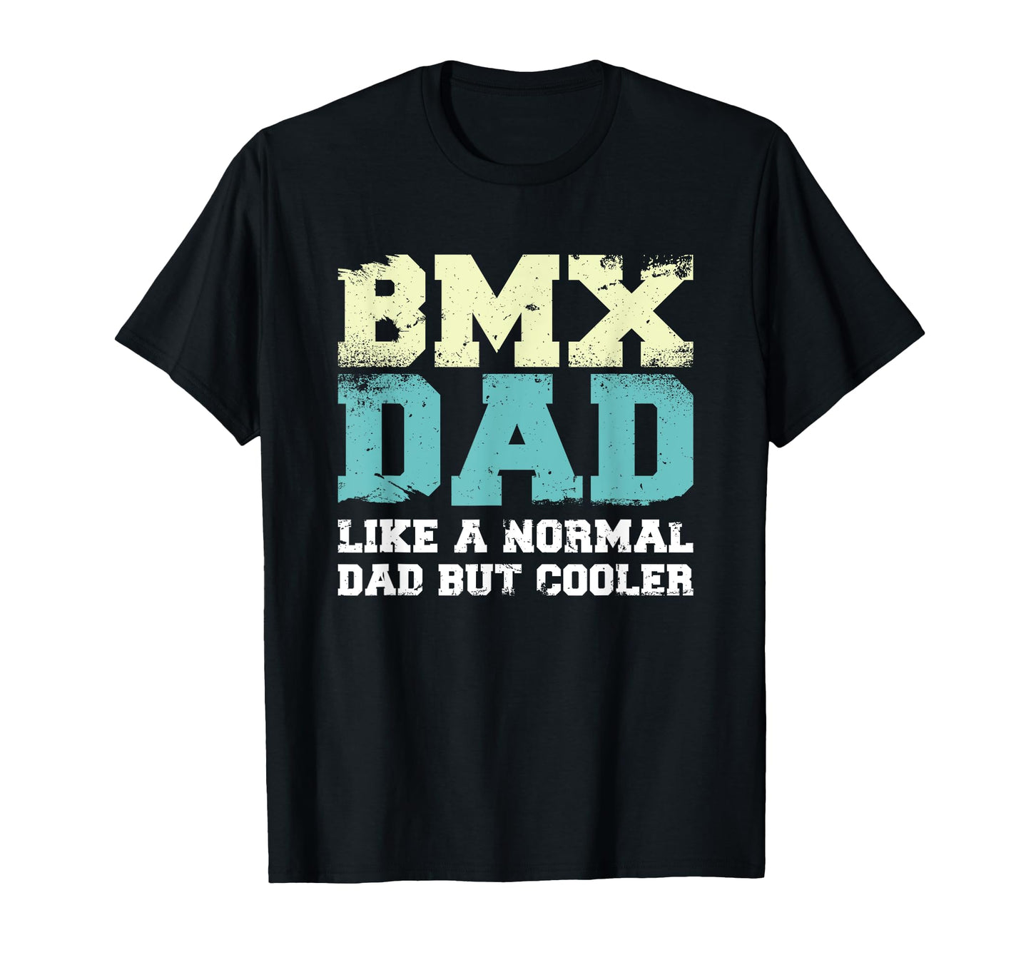 Bmx Dad Dad Bicycle Freestyle Bike T-Shirt - Casual Everyday Wear Unisex - T-Shirt, Sweatshirt, Hoodie