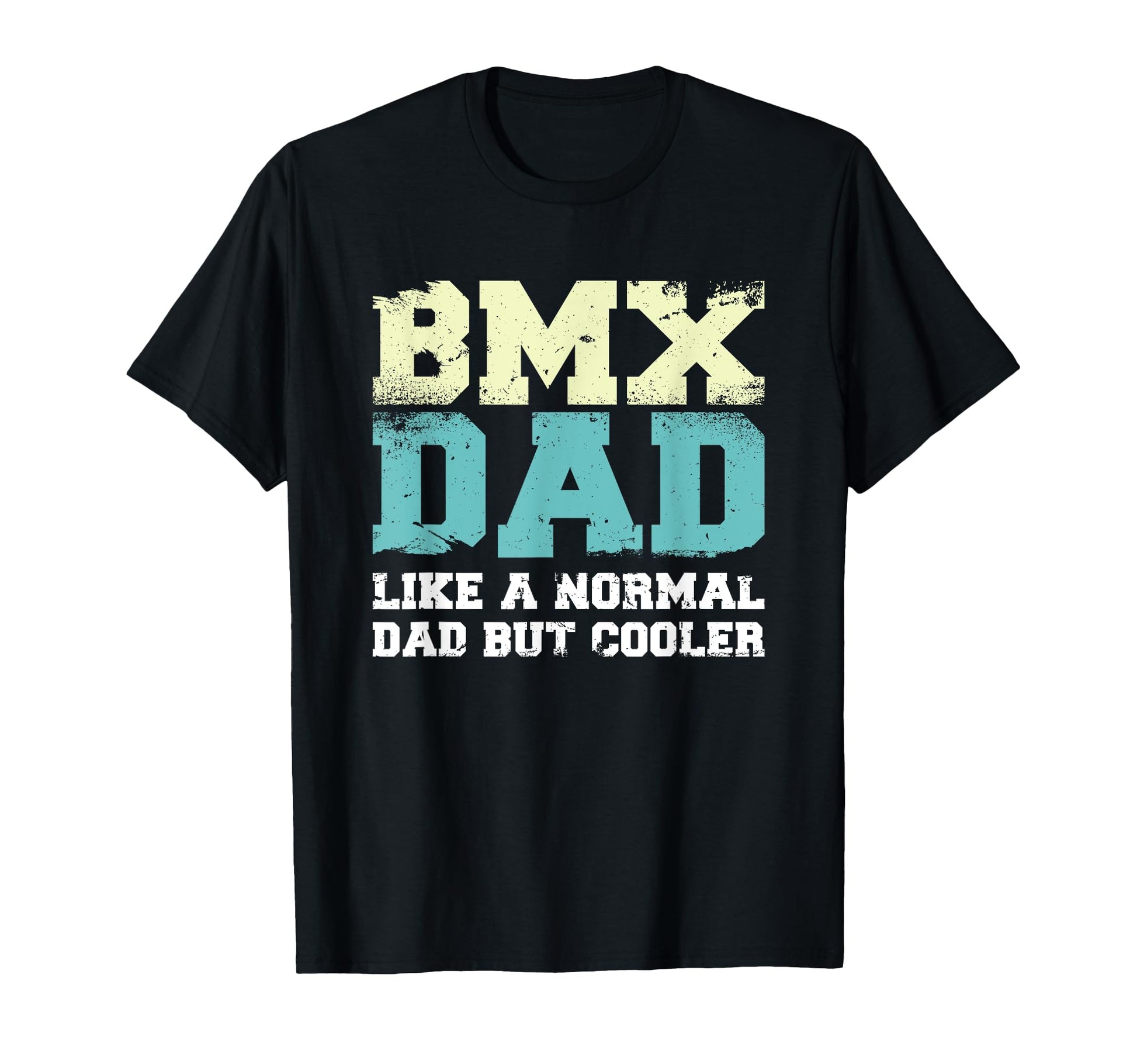Bmx Dad Dad Bicycle Freestyle Bike T-Shirt - Casual Everyday Wear Unisex - T-Shirt, Sweatshirt, Hoodie