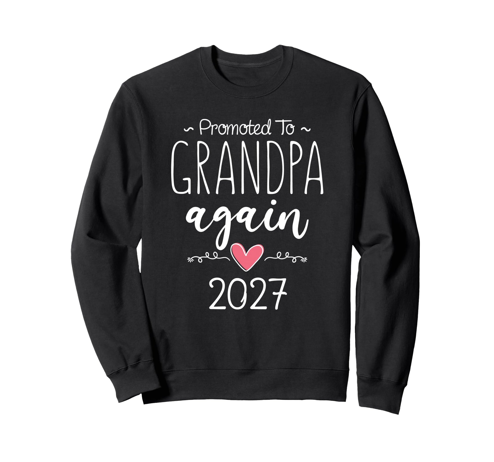 Promoted To Grandpa Again 2027 2Nd Sweatshirt - Unique Graphic for Adults - T-Shirt, Sweatshirt, Hoodie