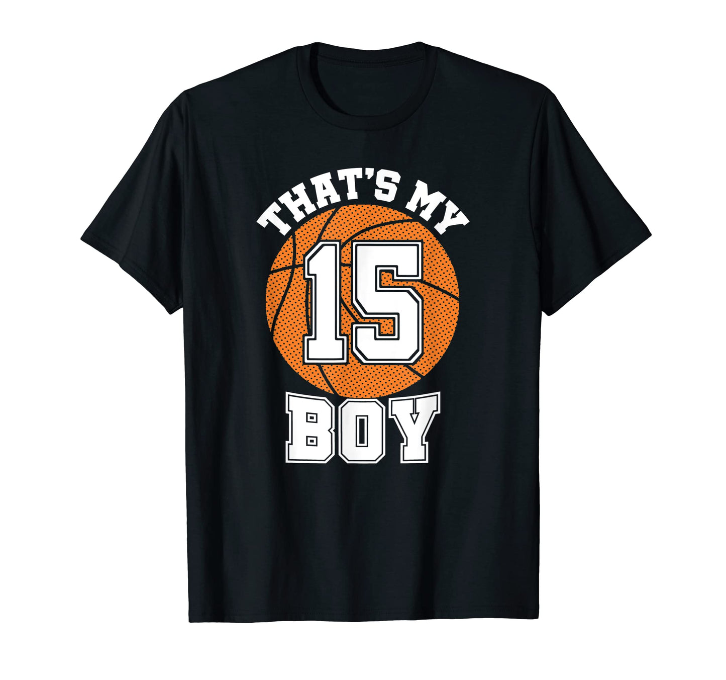 Number Fifteen Thats My 15 Basketball T-Shirt - Aesthetic Graphic Unisex - T-Shirt, Sweatshirt, Hoodie