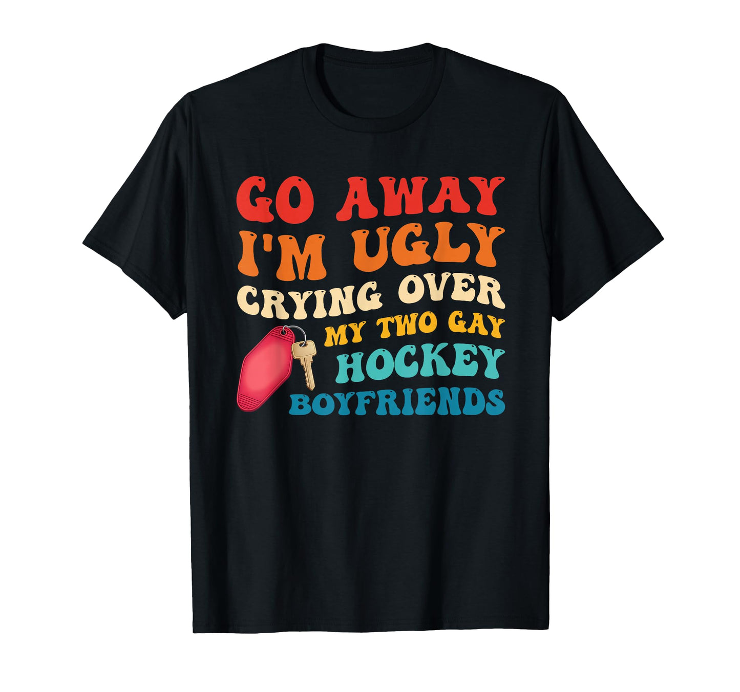 Go Away Im Ugly Crying Fandom Gay T-Shirt - Minimalist Print for Adults - T-Shirt, Sweatshirt, Hoodie