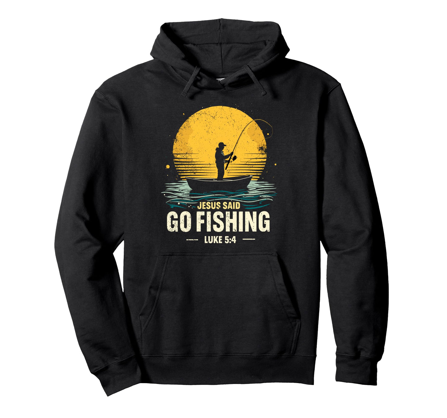 Jesus Said Go Fishing Bible Verse Hoodie - Casual Everyday Wear for Adults - T-Shirt, Sweatshirt, Hoodie