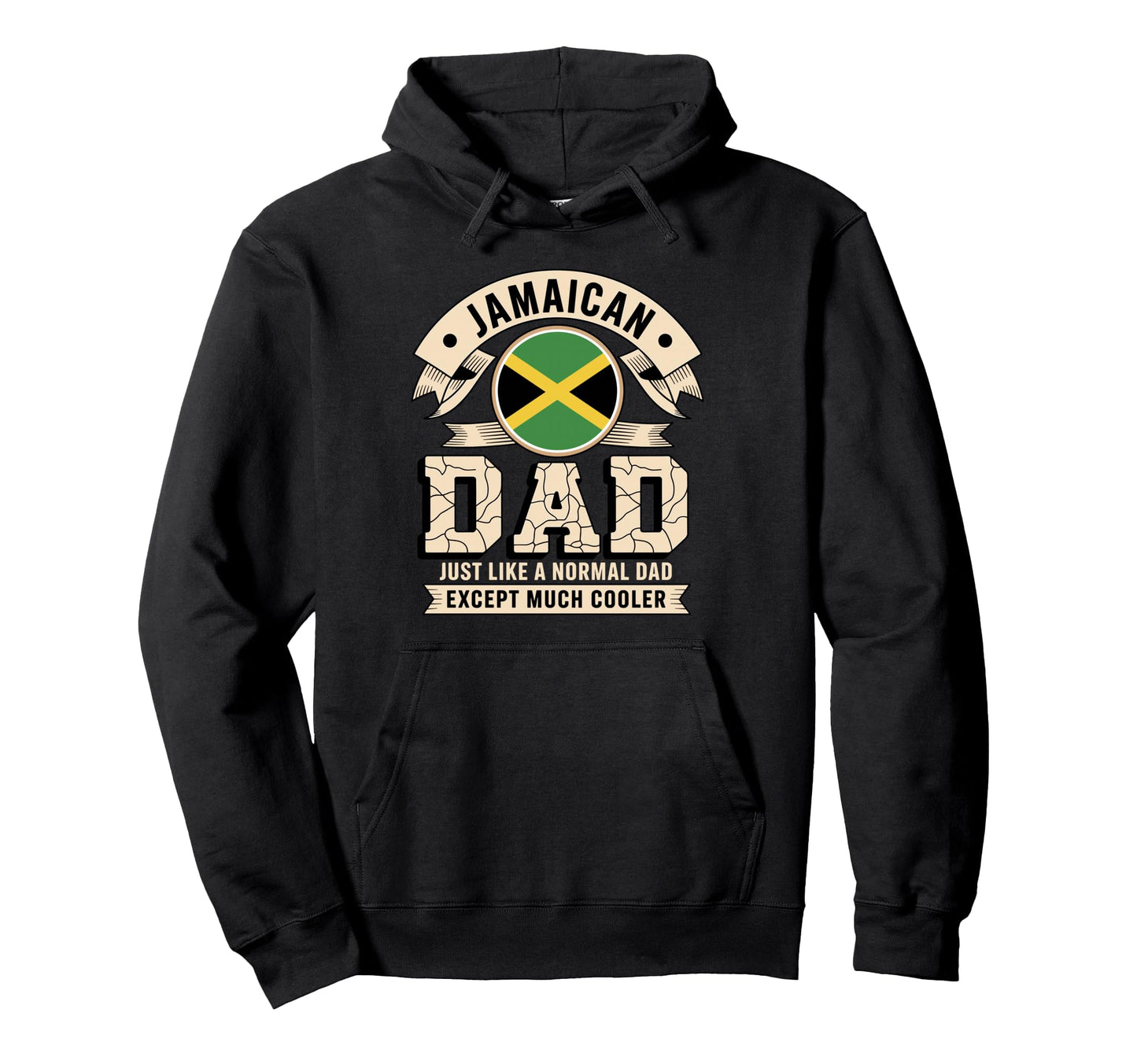 Jamaican Dad Just Like Normal Dad Hoodie - Fun Novelty Design for Adults - T-Shirt, Sweatshirt, Hoodie