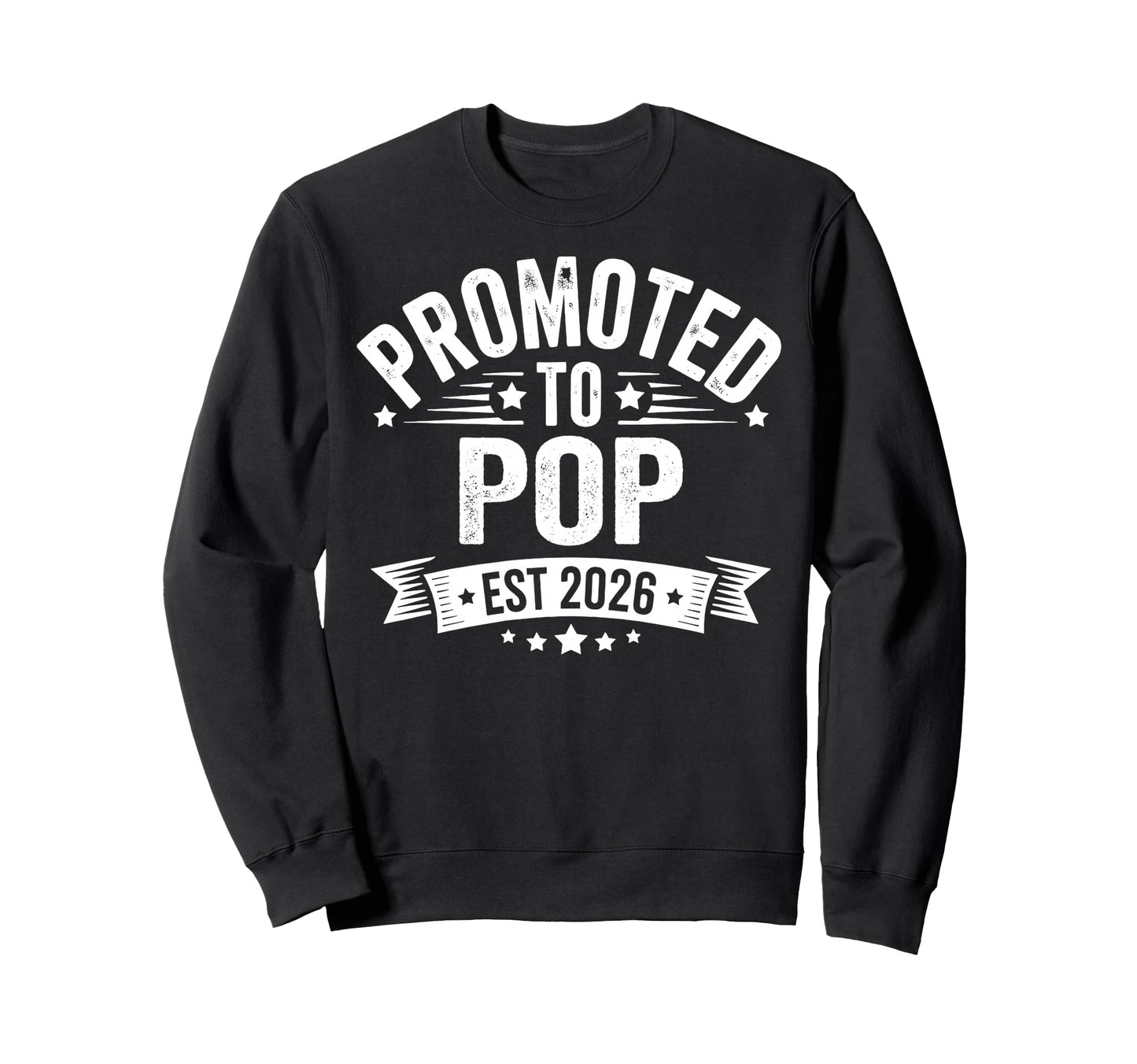 Promoted To Pop Est 2026 Announcement Sweatshirt - Trendy Graphic Men Women - T-Shirt, Sweatshirt, Hoodie